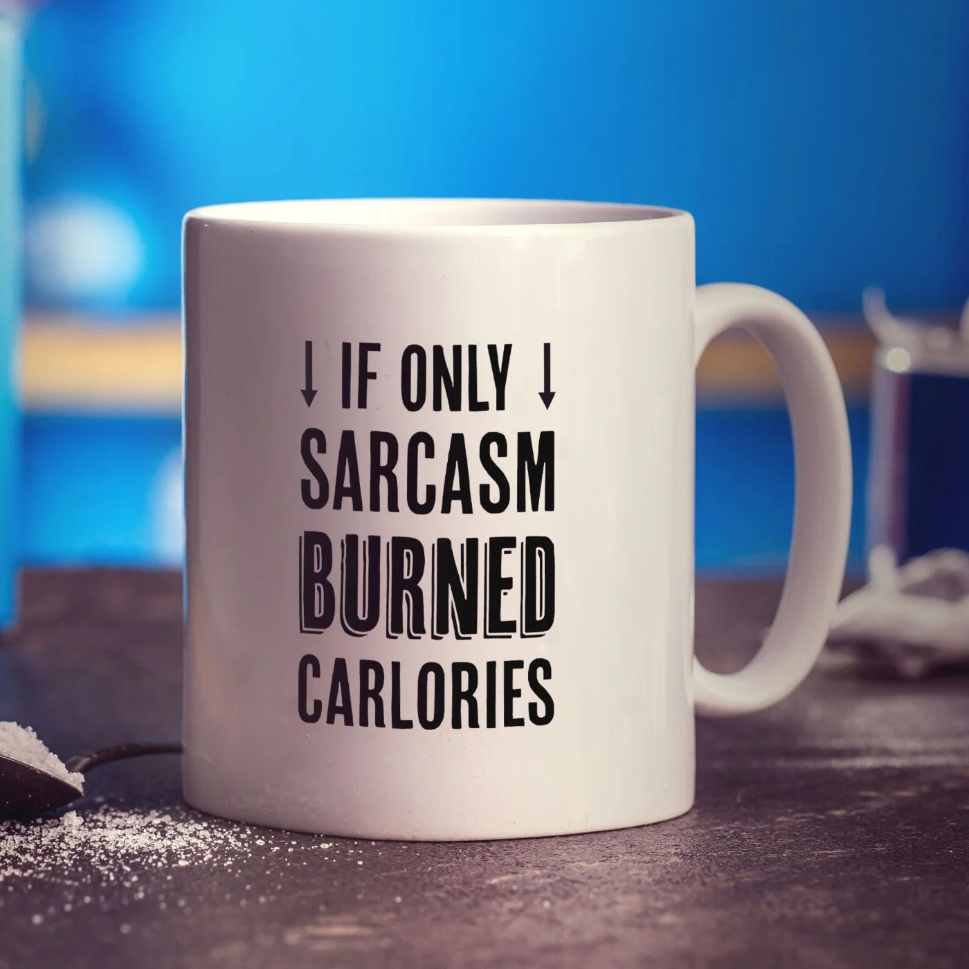 If Only Sarcasm Burned Calories Mug - Image 3