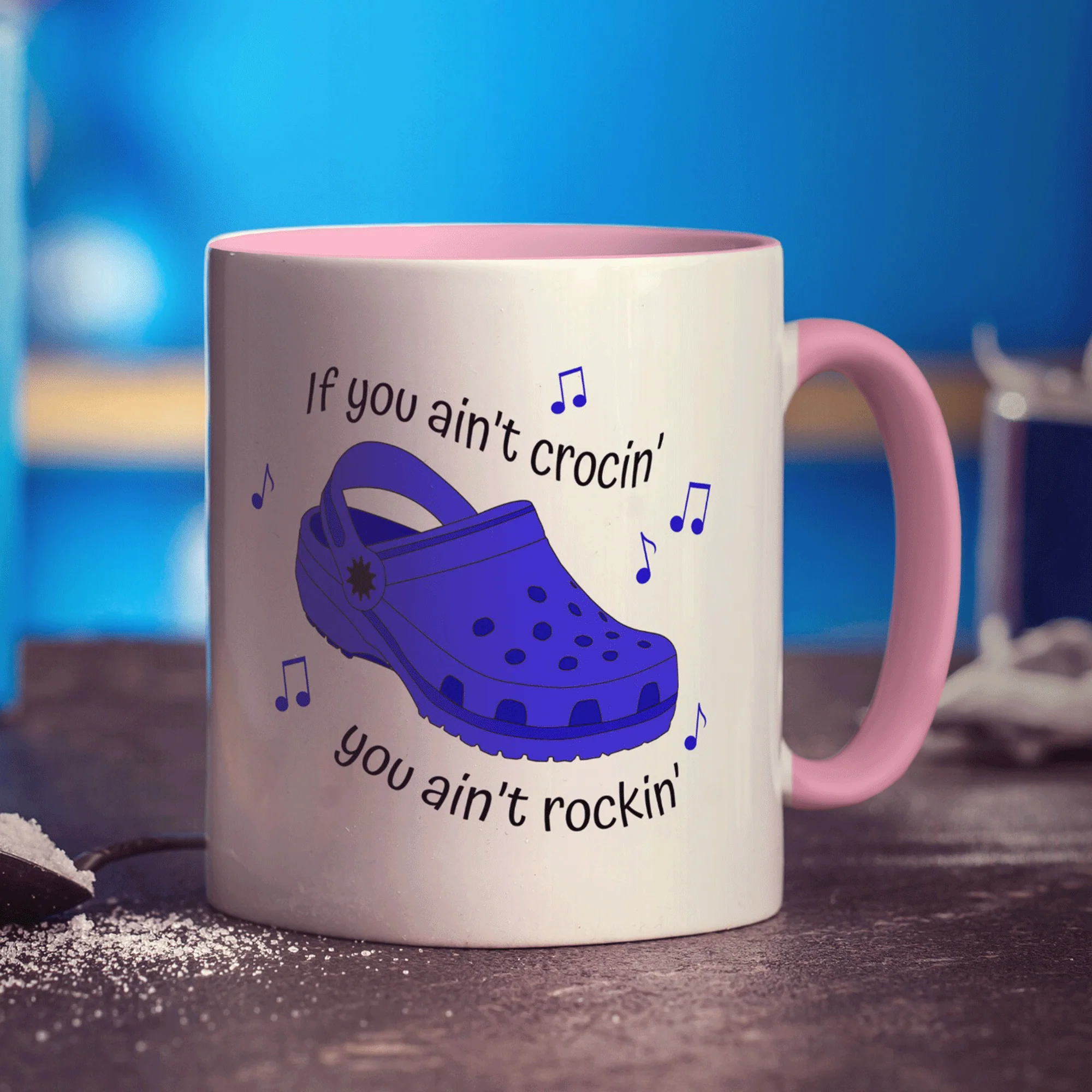 If You Ain't Crocin' You Ain't Rockin' Blue Croc Mug - Image 9