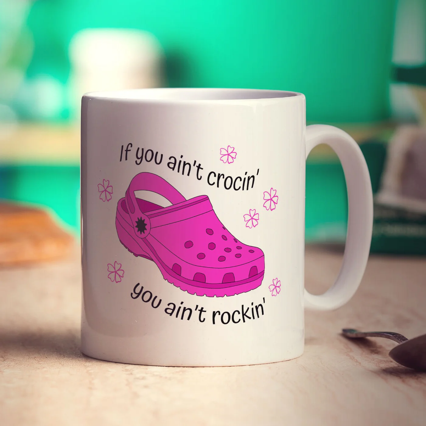 If You Ain't Crocin' You Ain't Rockin' Pink Croc Mug