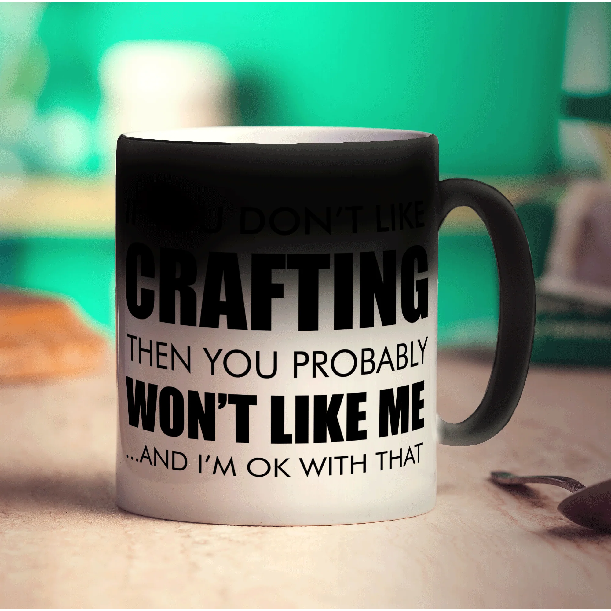 If You Don't Like Crafting Then You Probably Won't Like Me... And I'm Ok With That Mug - Image 6