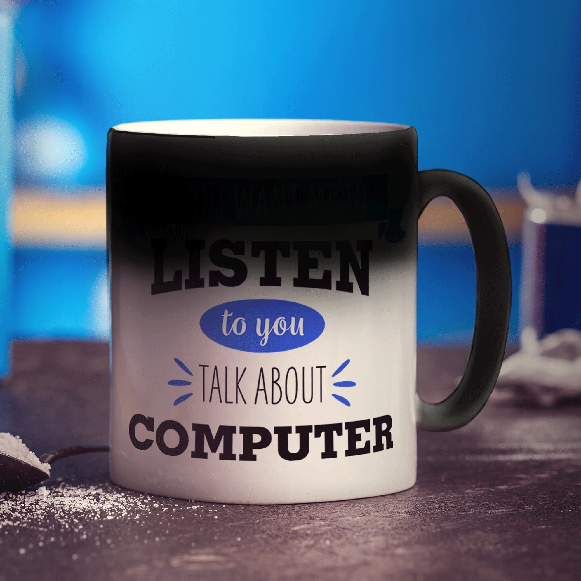 If You Want Me To Listen To You Talk About Computers Mug - Image 4