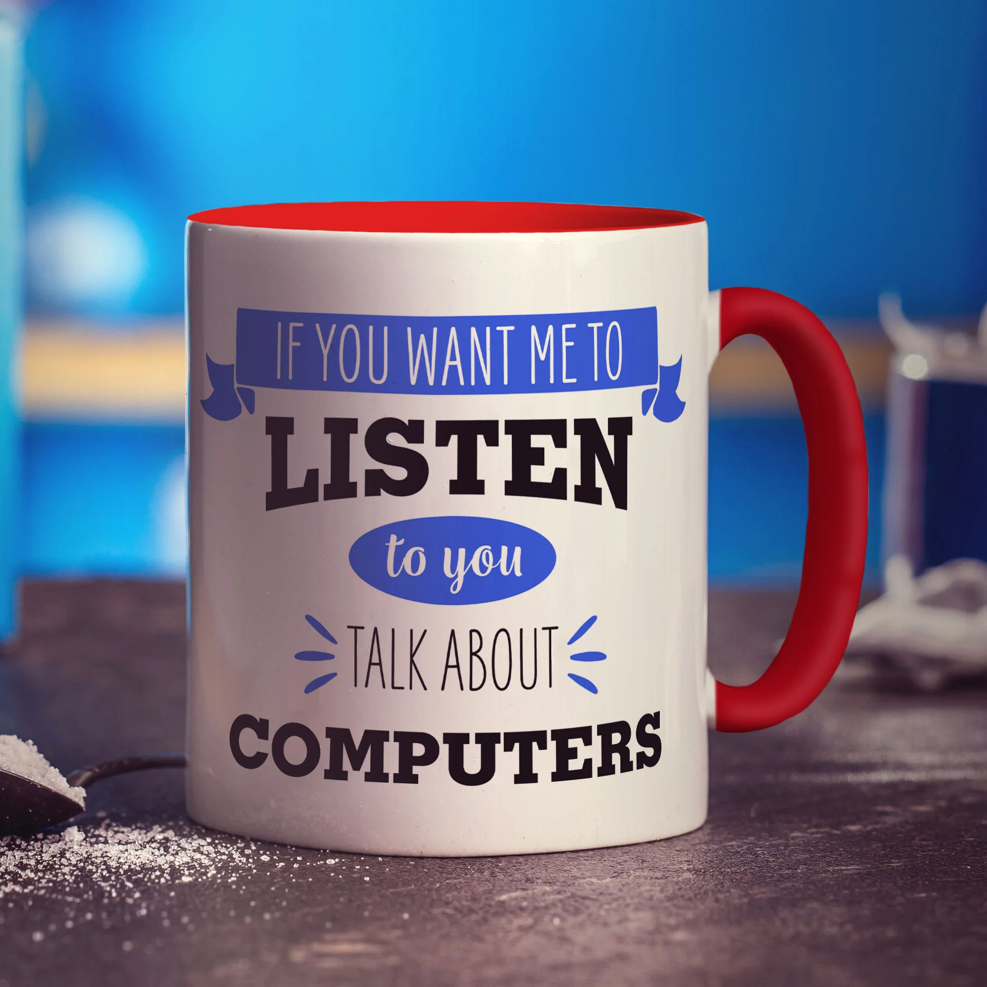 If You Want Me To Listen To You Talk About Computers Mug - Image 9