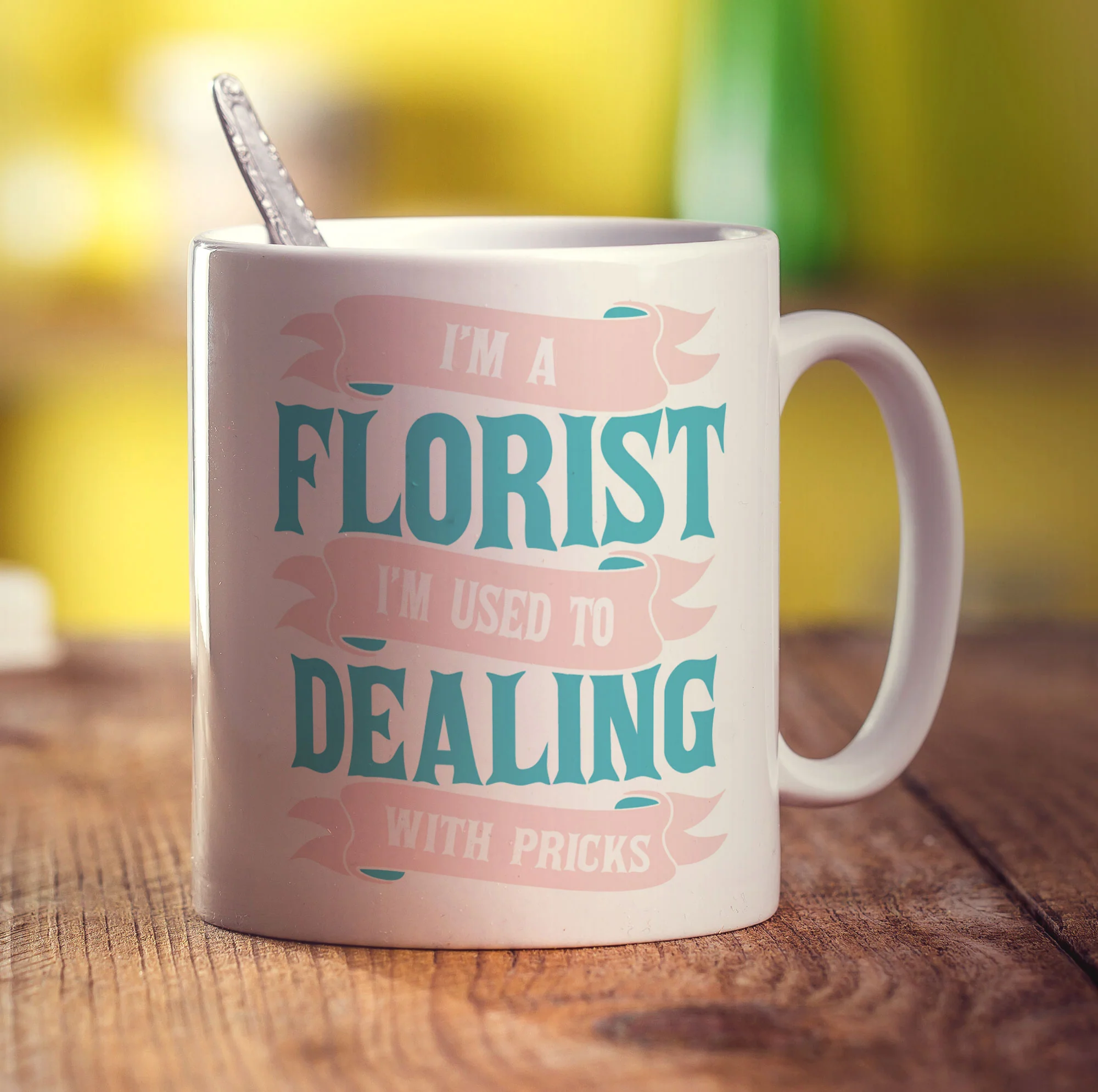 I'm a Florist I'm Used To Dealing With Pricks Mug