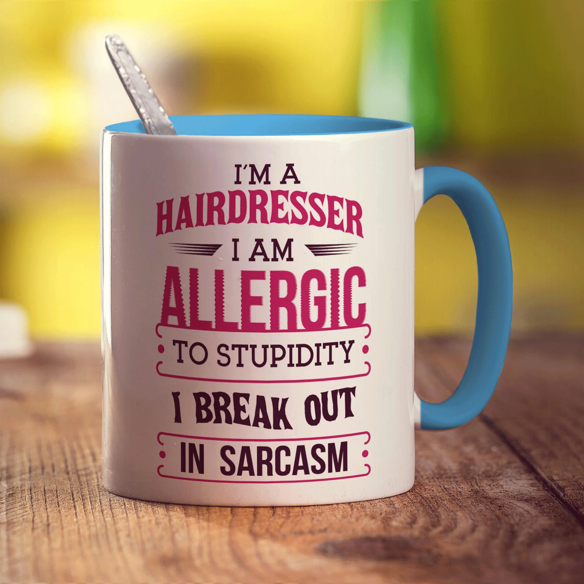 I'm a Hairdresser I am Allergic To Stupidity I Break Out in Sarcasm Mug - Image 8
