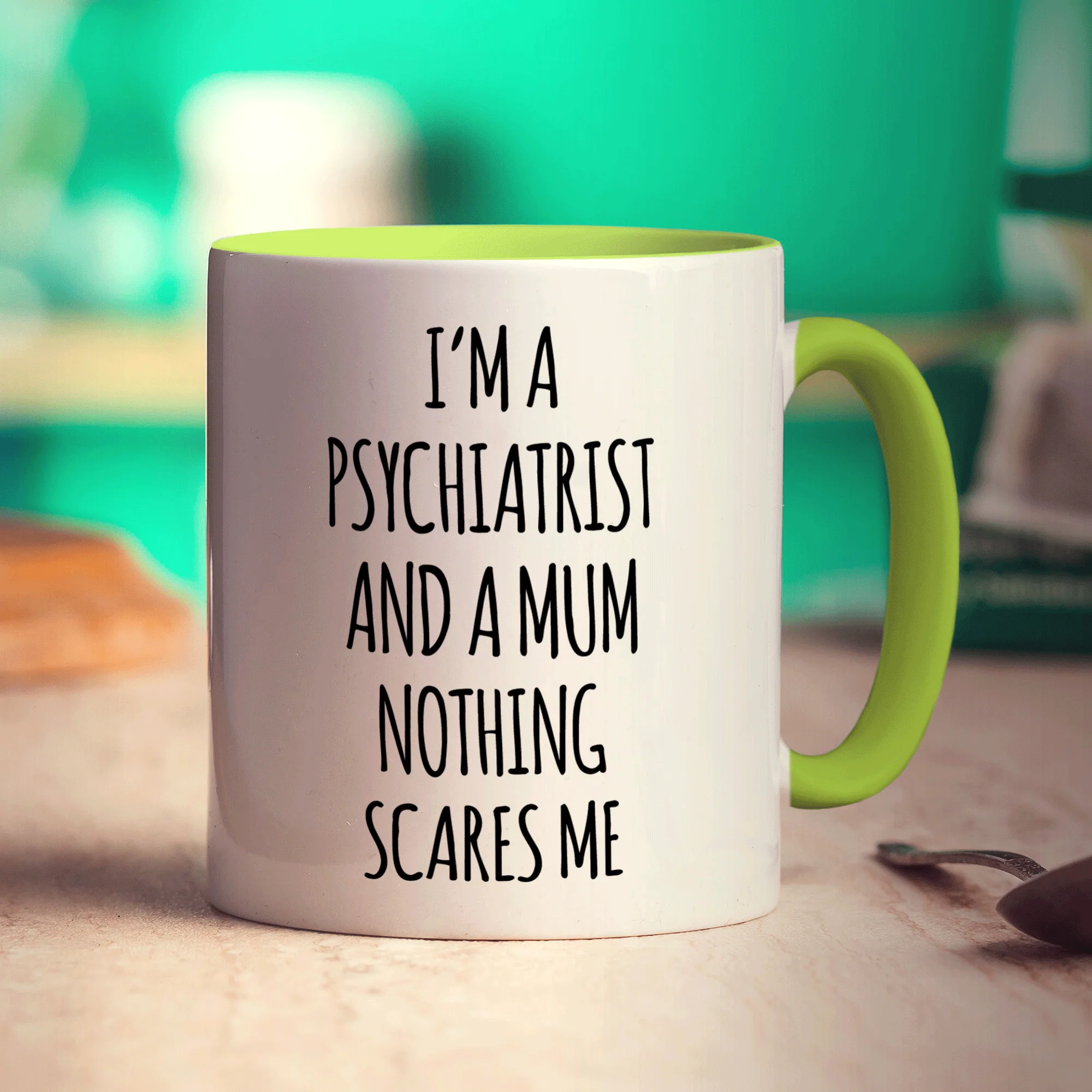 I'm a Psychiatrist and a Mum Nothing Scares Me Mug - Image 7
