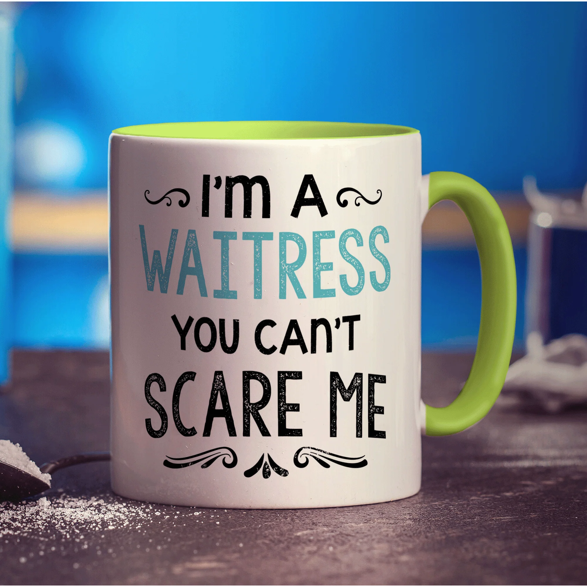 I'm a Waitress You Can't Scare Me Mug - Image 7