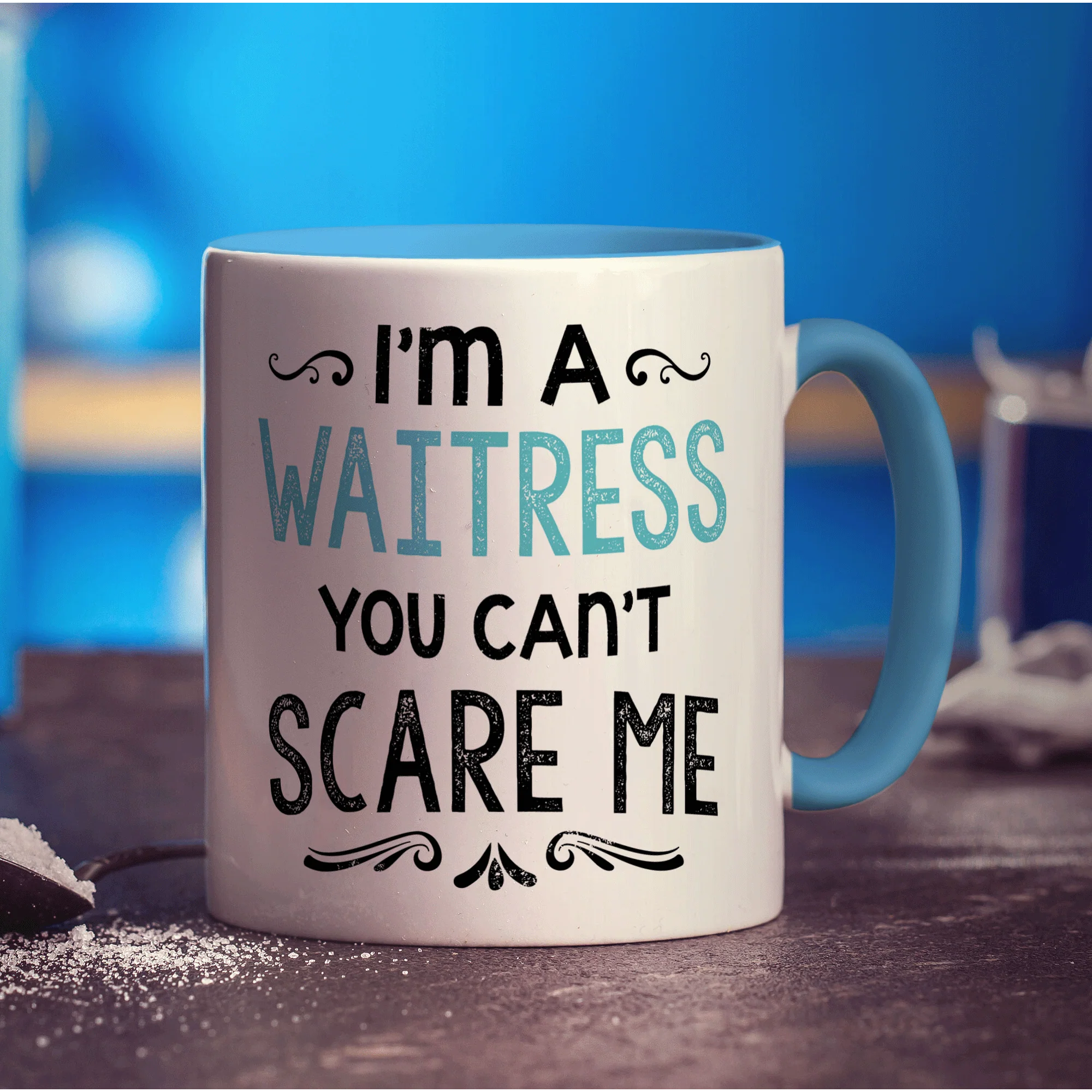 I'm a Waitress You Can't Scare Me Mug - Image 8