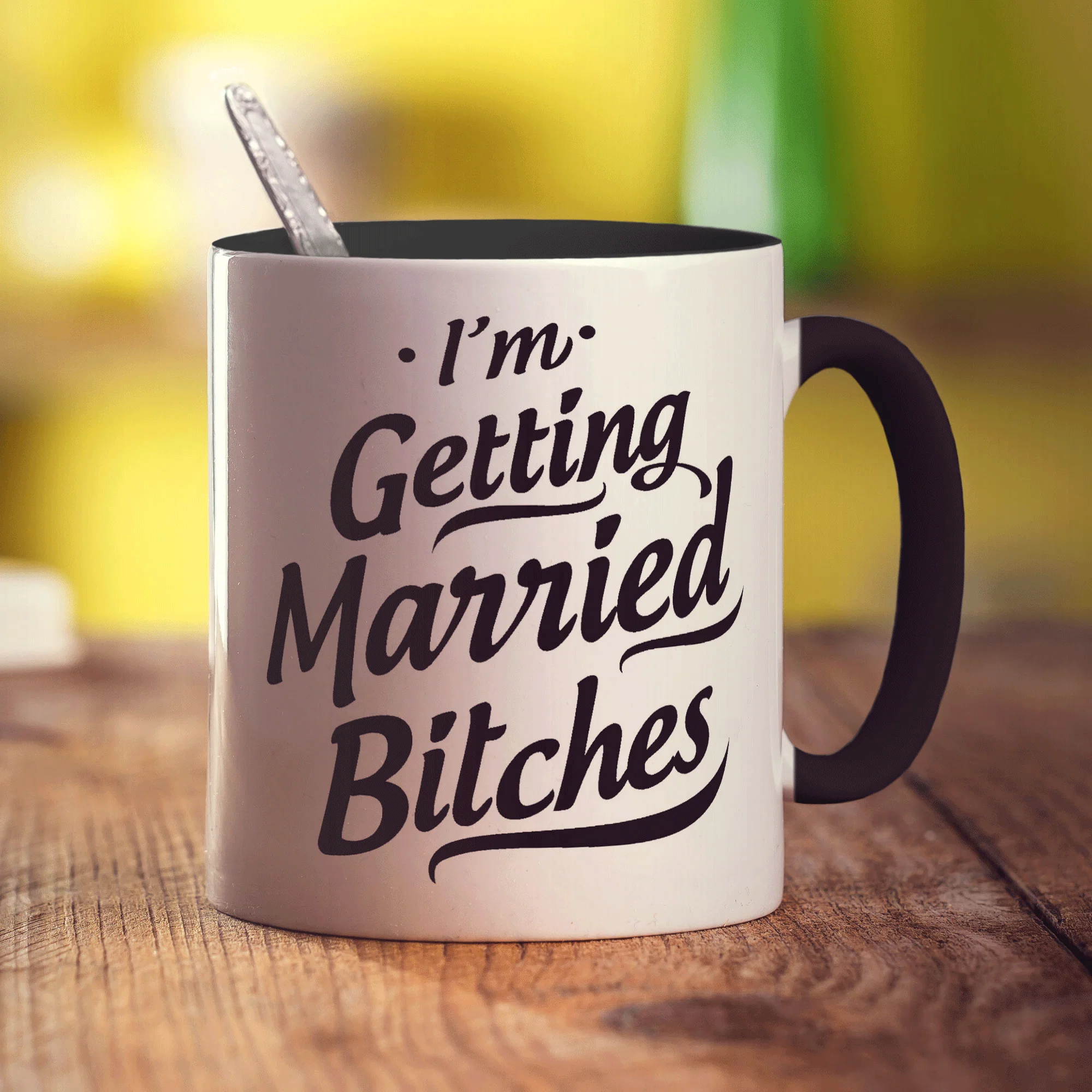 I'm Getting Married Bitches Mug - Image 10