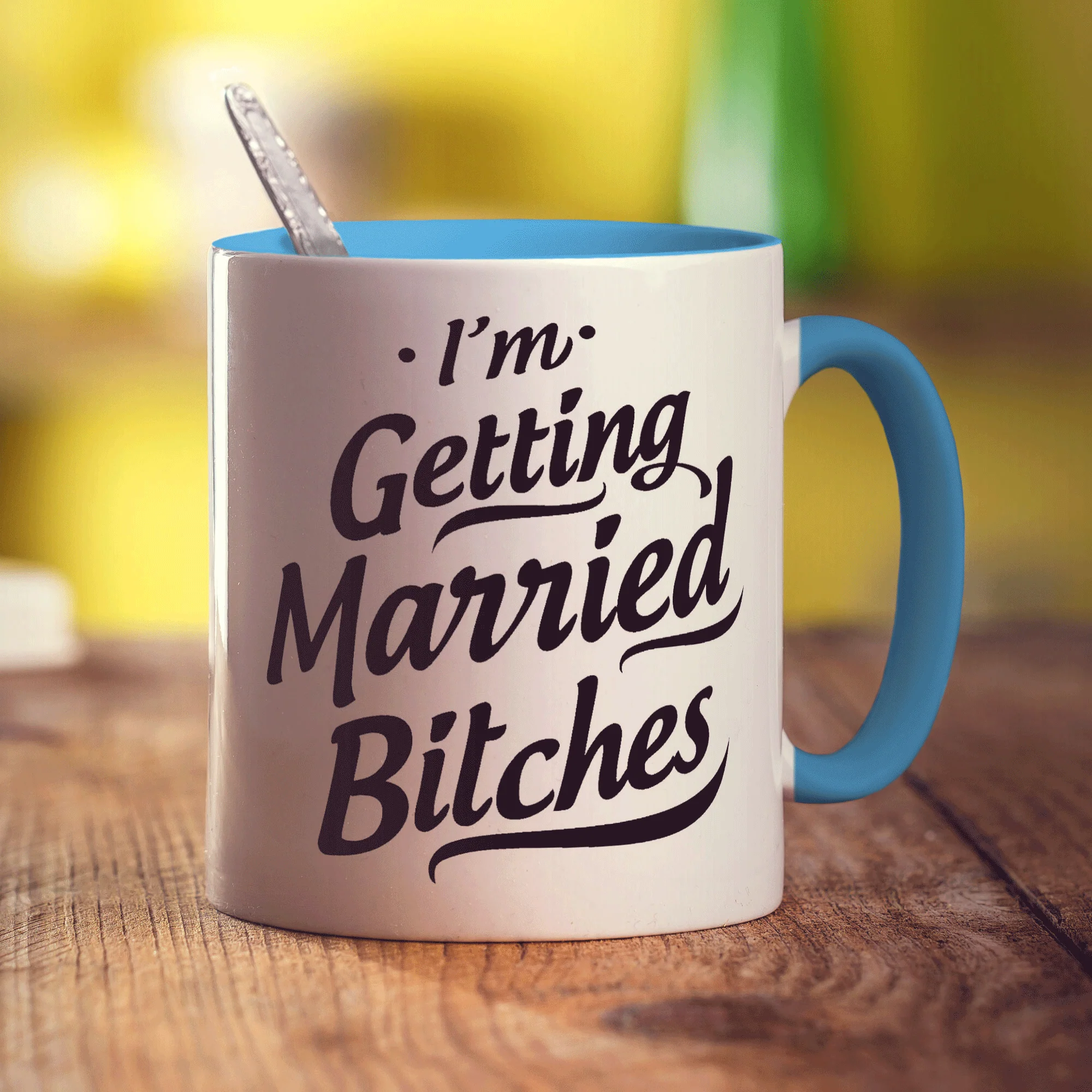 I'm Getting Married Bitches Mug - Image 8