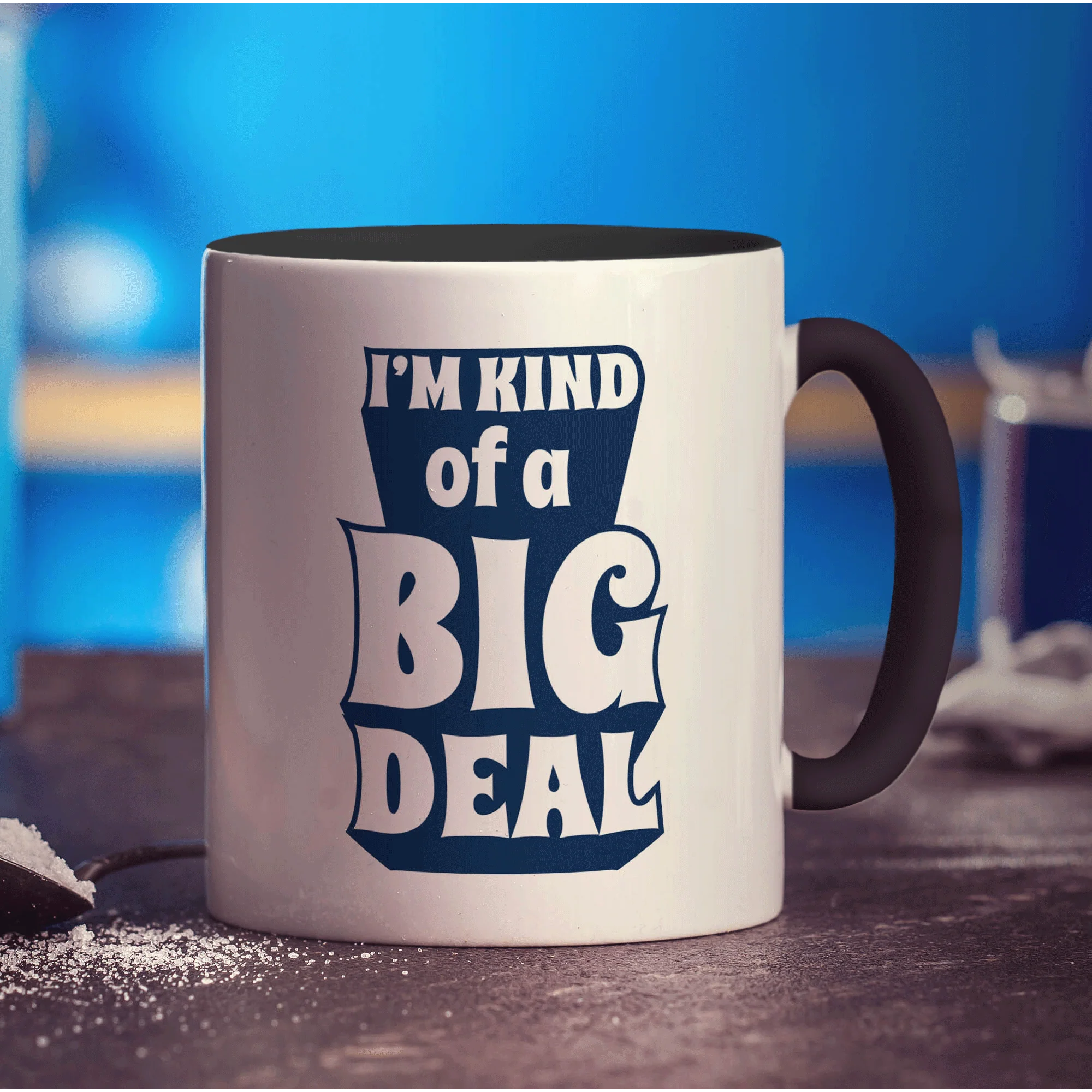 I'm Kind of a Big Deal Mug - Image 10
