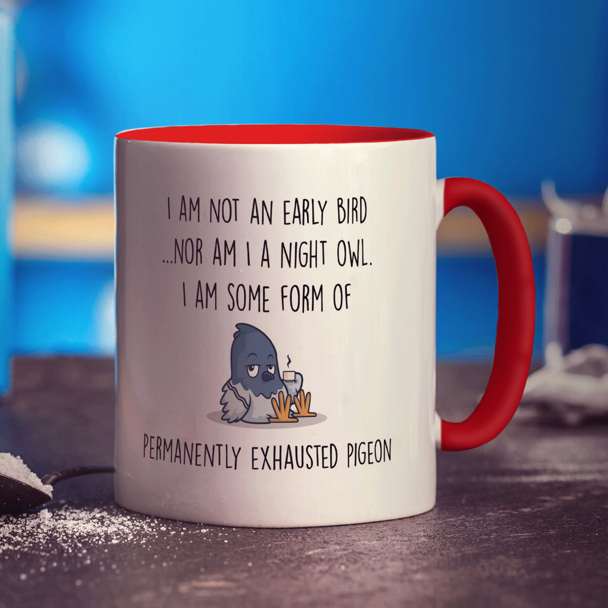 I'm not an Early Bird, I'm Some Form of Permanently Exhausted Pigeon Mug - Image 11