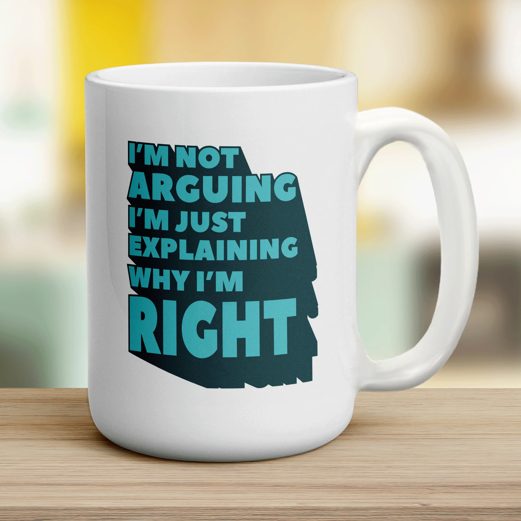 I'm Not Arguing I'm Just Explaining Why I'm Right Mug - Image 12