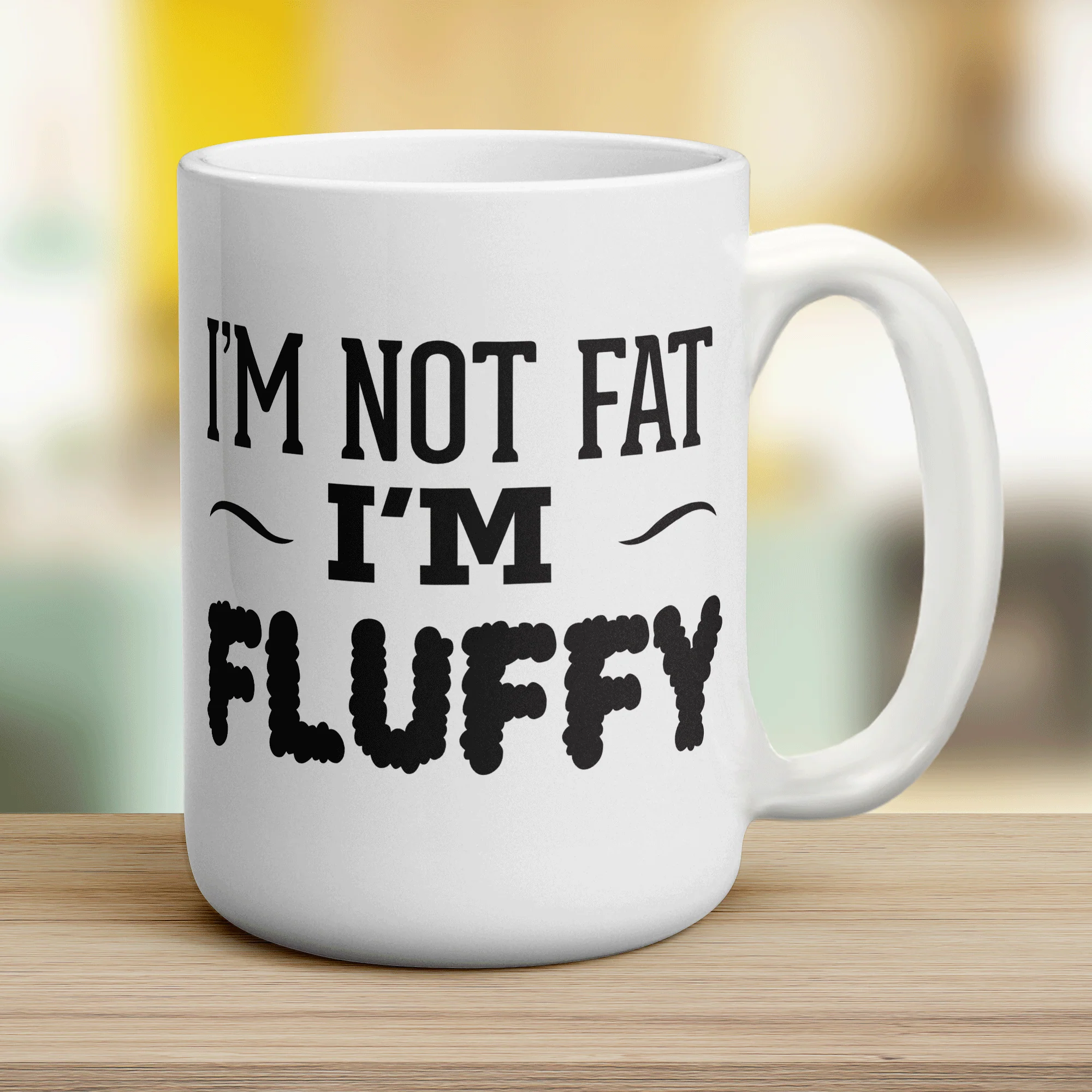 I'm Not Fat, I'm Fluffy Mug - Image 12