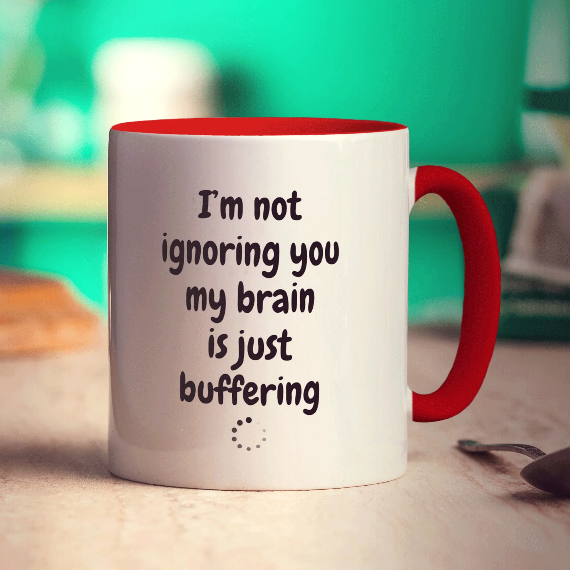 I'm not Ignoring you my Brain is Just Buffering Mug - Image 11