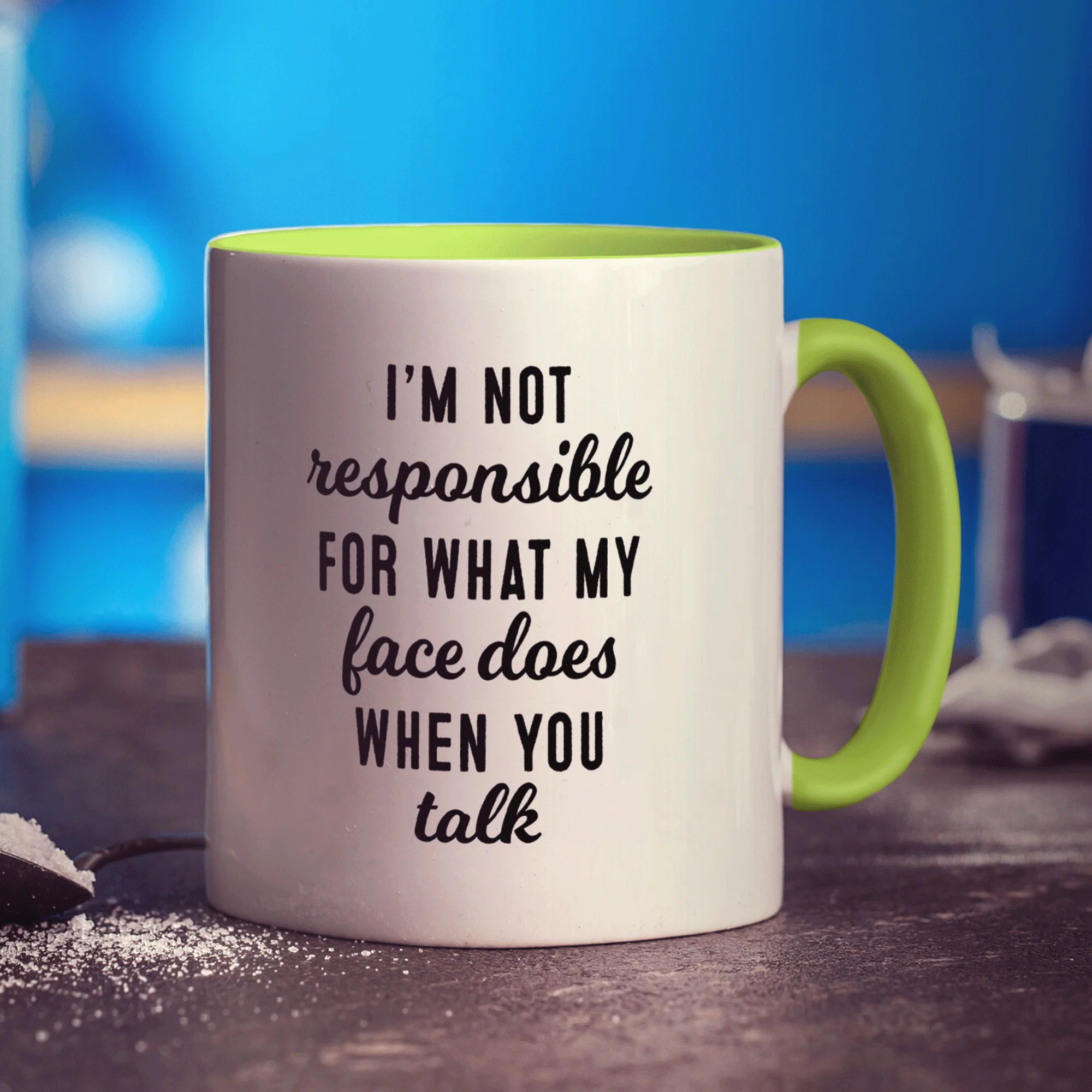I'm not Responsible for What my Face Does when You Talk Mug - Image 7