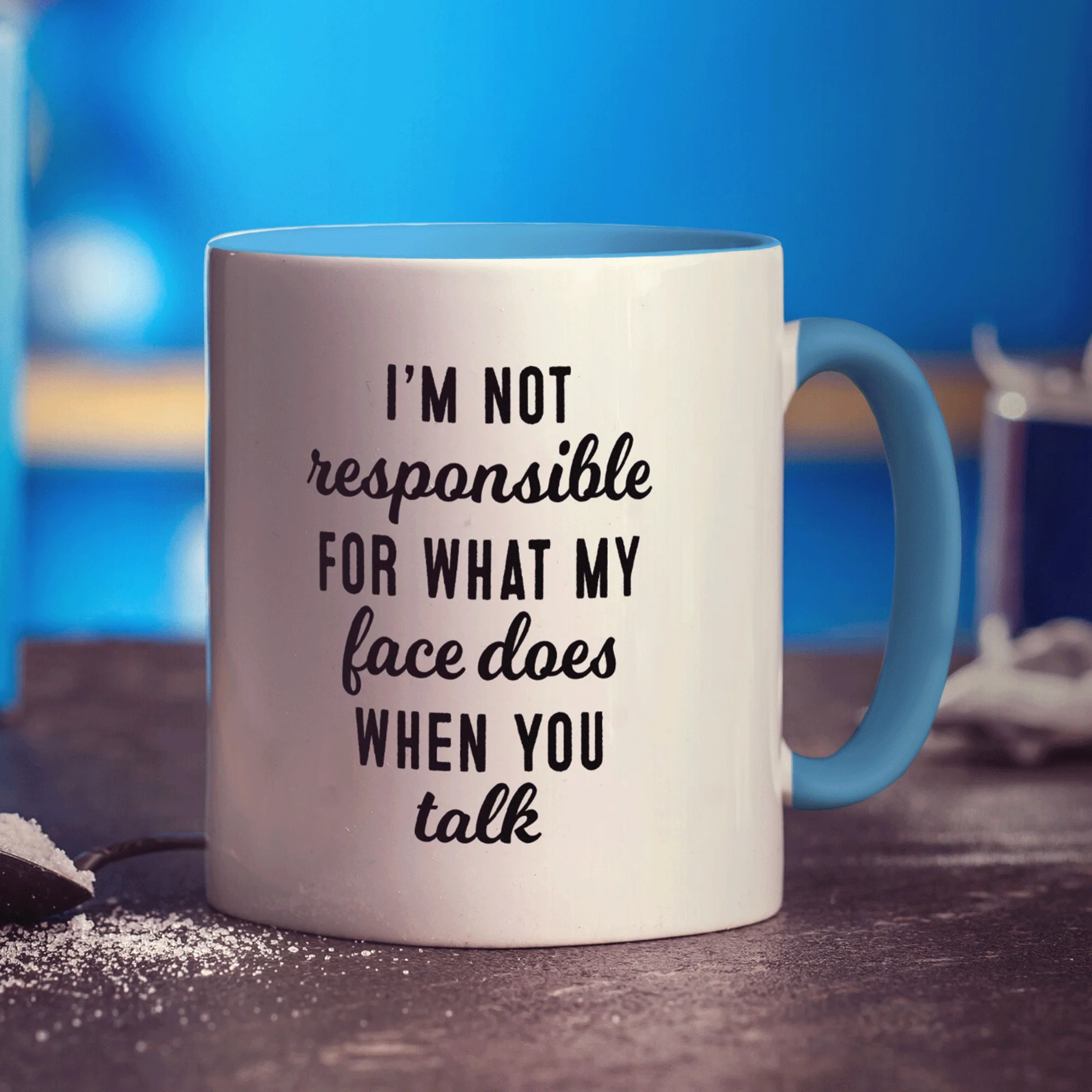 I'm not Responsible for What my Face Does when You Talk Mug - Image 8