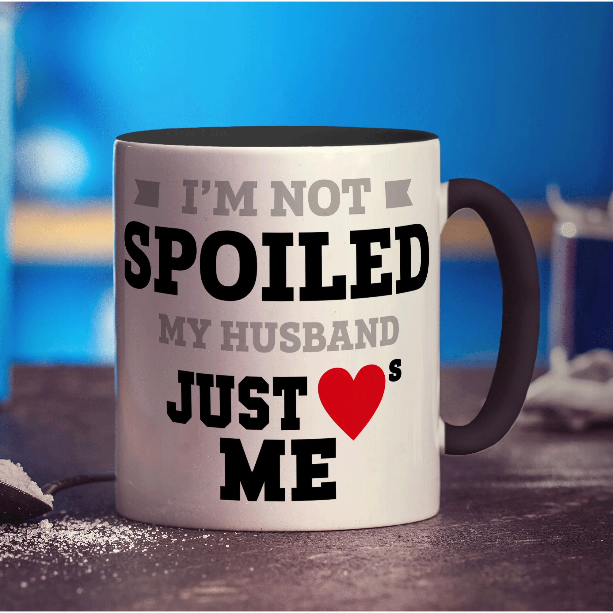 I'm Not Spoiled My Husband Just Hearts Me Mug - Image 10
