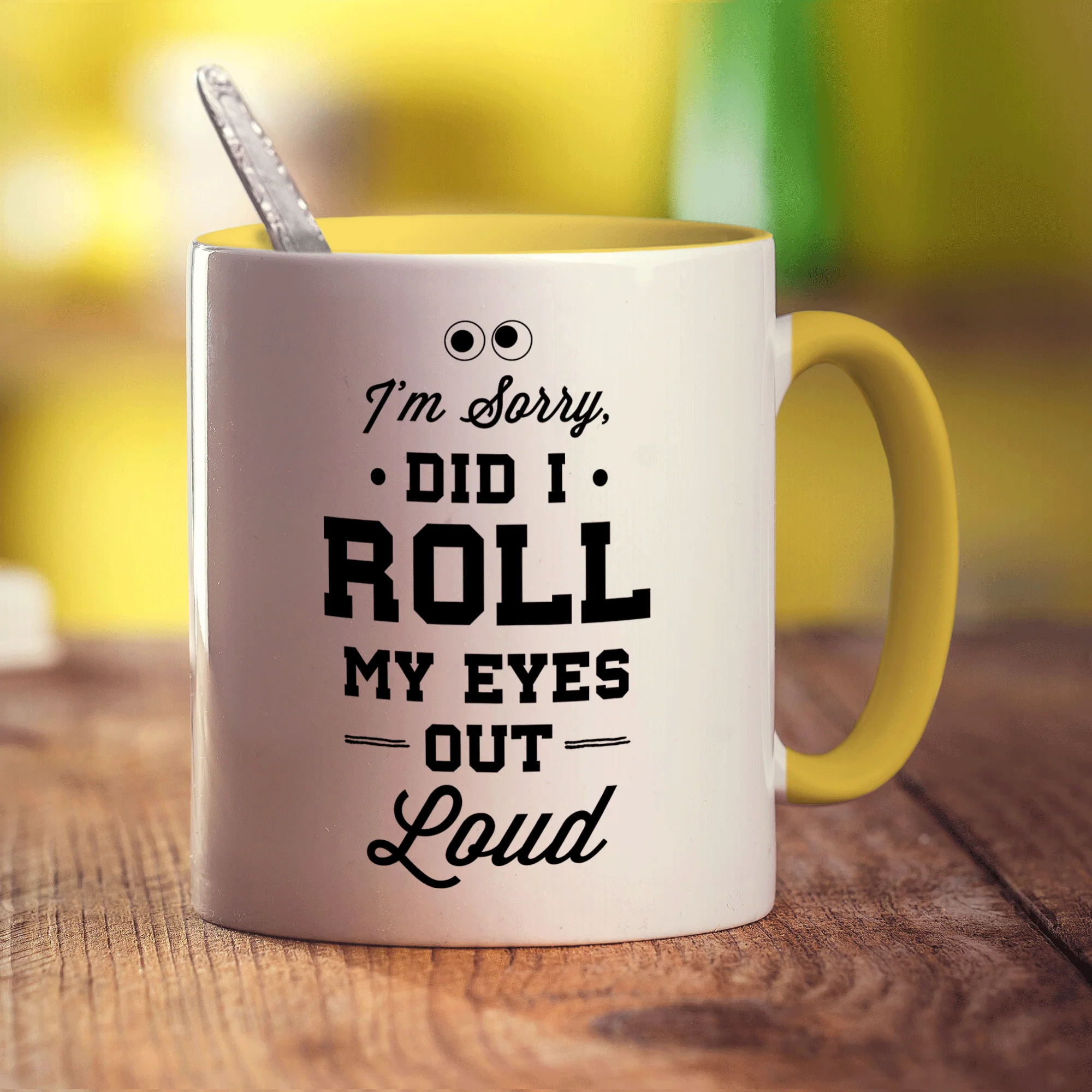 I'm Sorry Did I Roll My eyes Out Loud Mug - Image 5