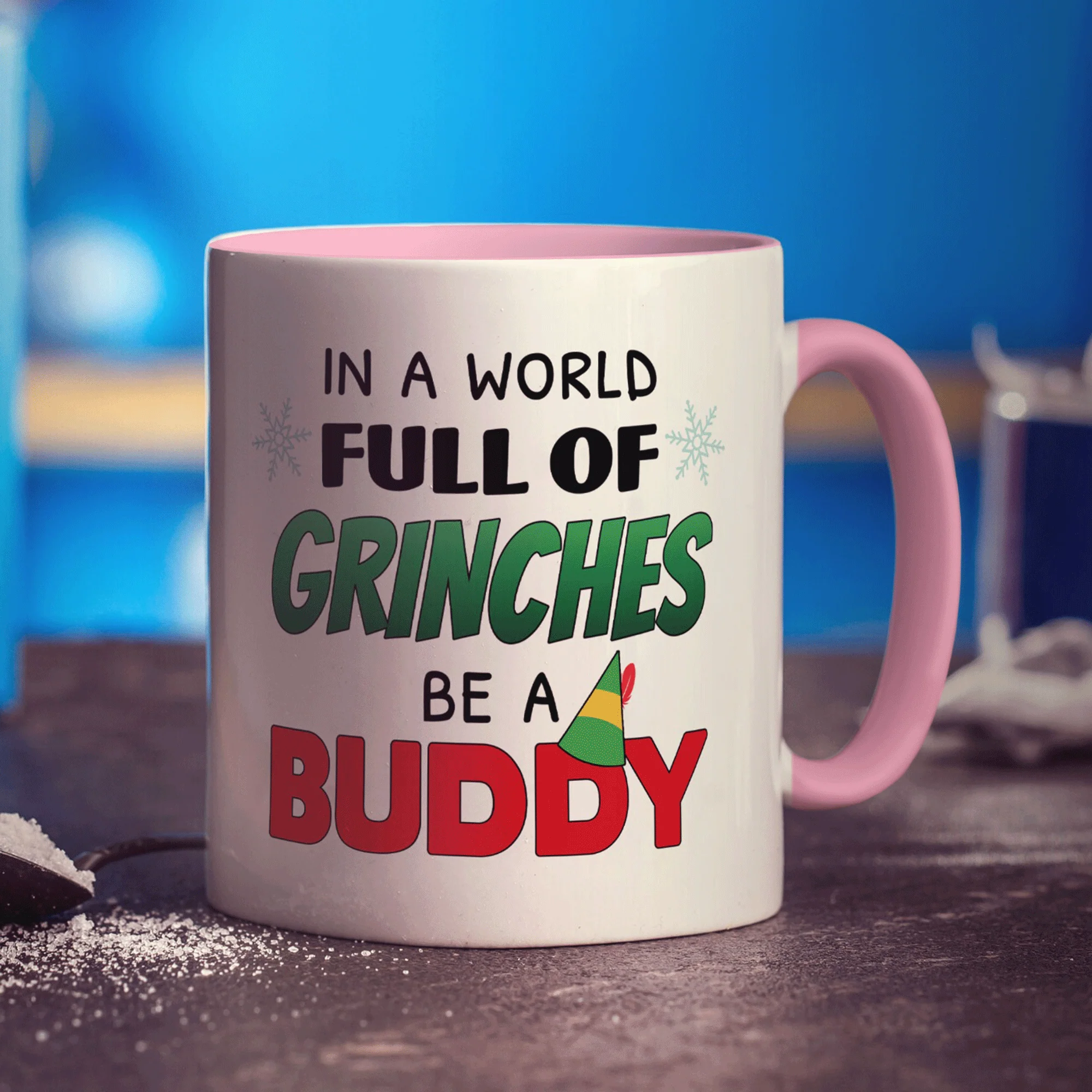 In a World Full of Grinches, Be a Buddy Mug - Image 13