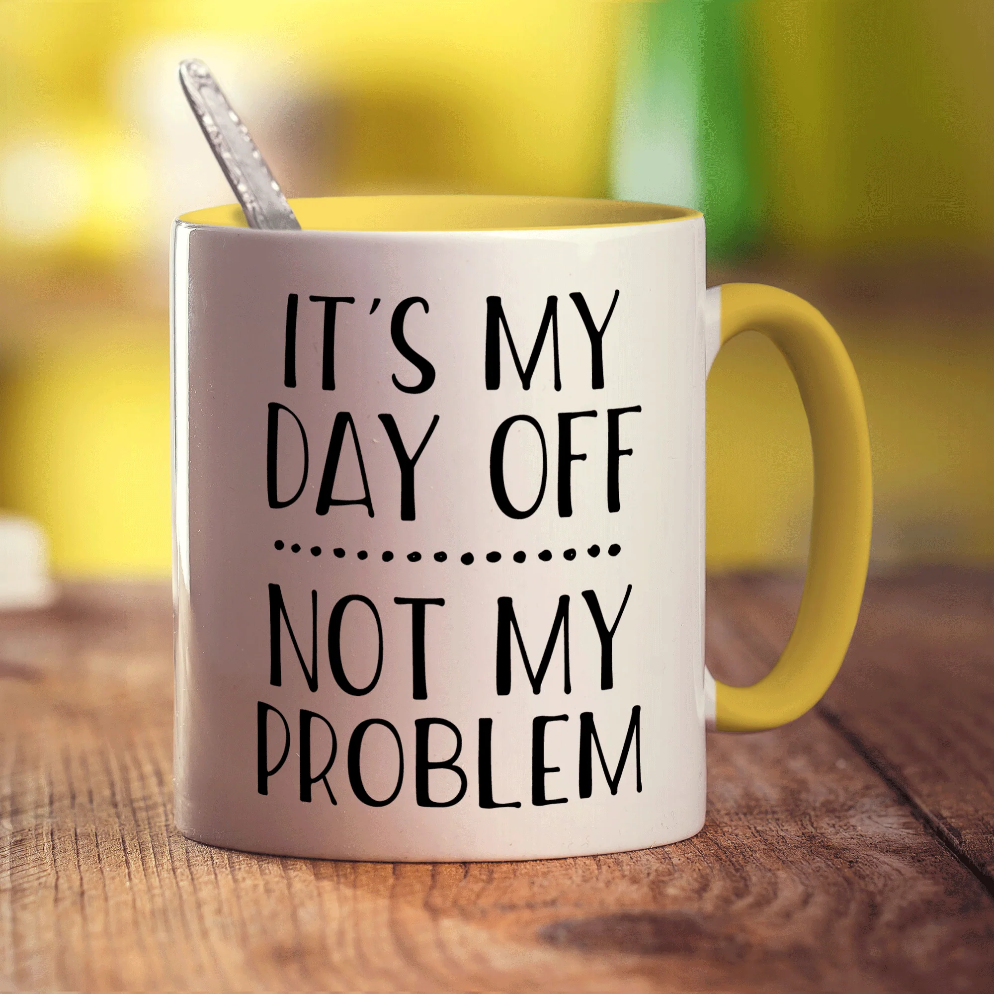 It's My Day Off... Not My Problem Mug - Image 5