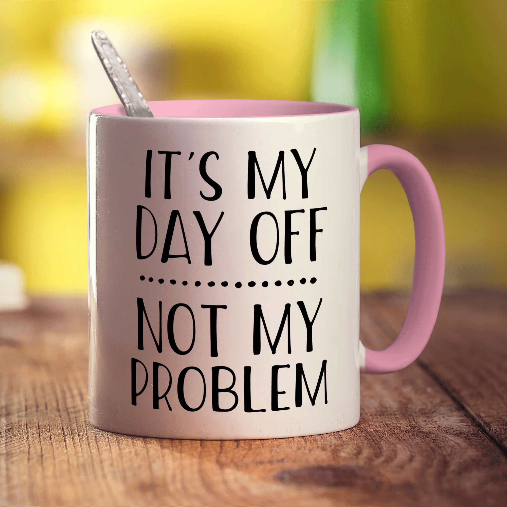 It's My Day Off... Not My Problem Mug - Image 9