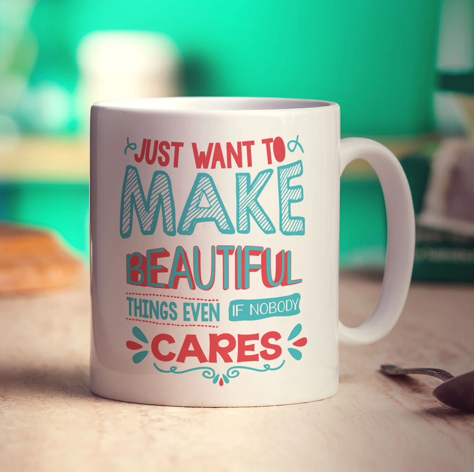 Just Want To Make Beautiful Things Even If Nobody Cares Mug - Image 3