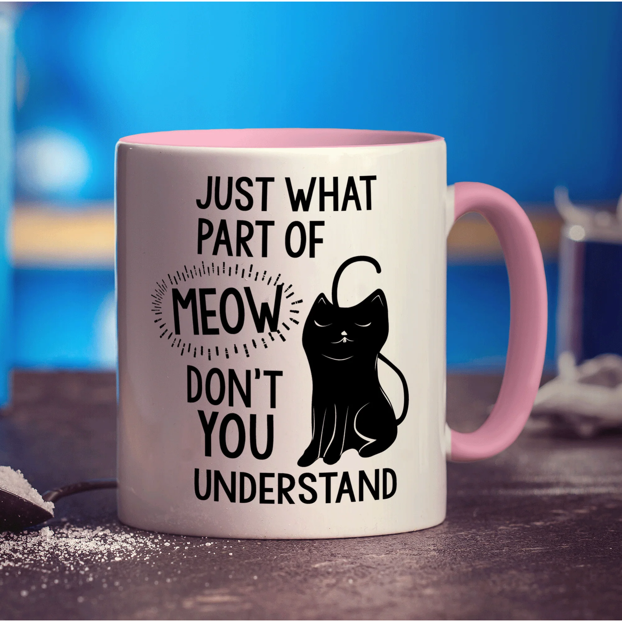 Just What Part of Meow Don't You Understand Mug - Image 9