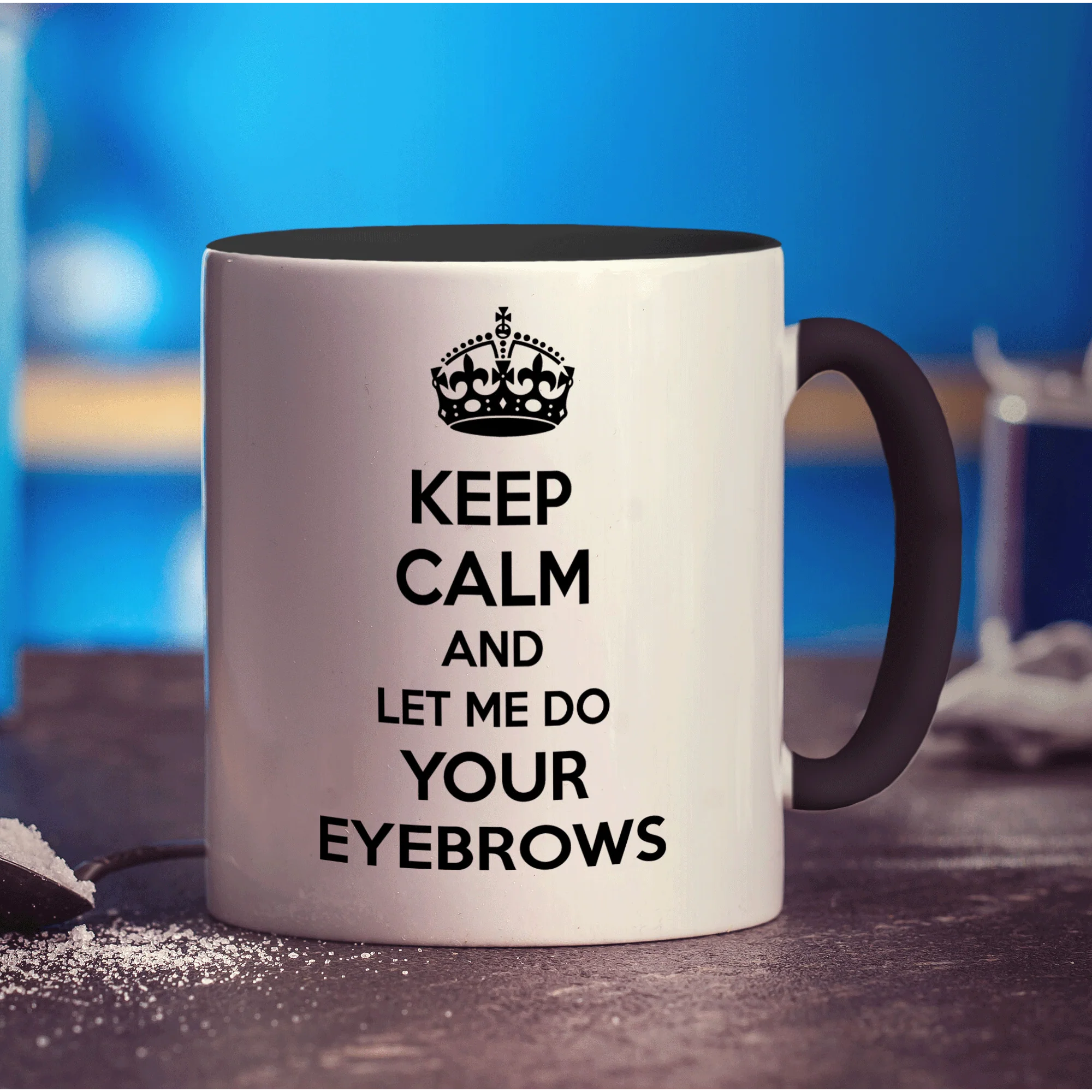 Keep Calm And Let Me Do Your Eyebrows Mug - Image 10
