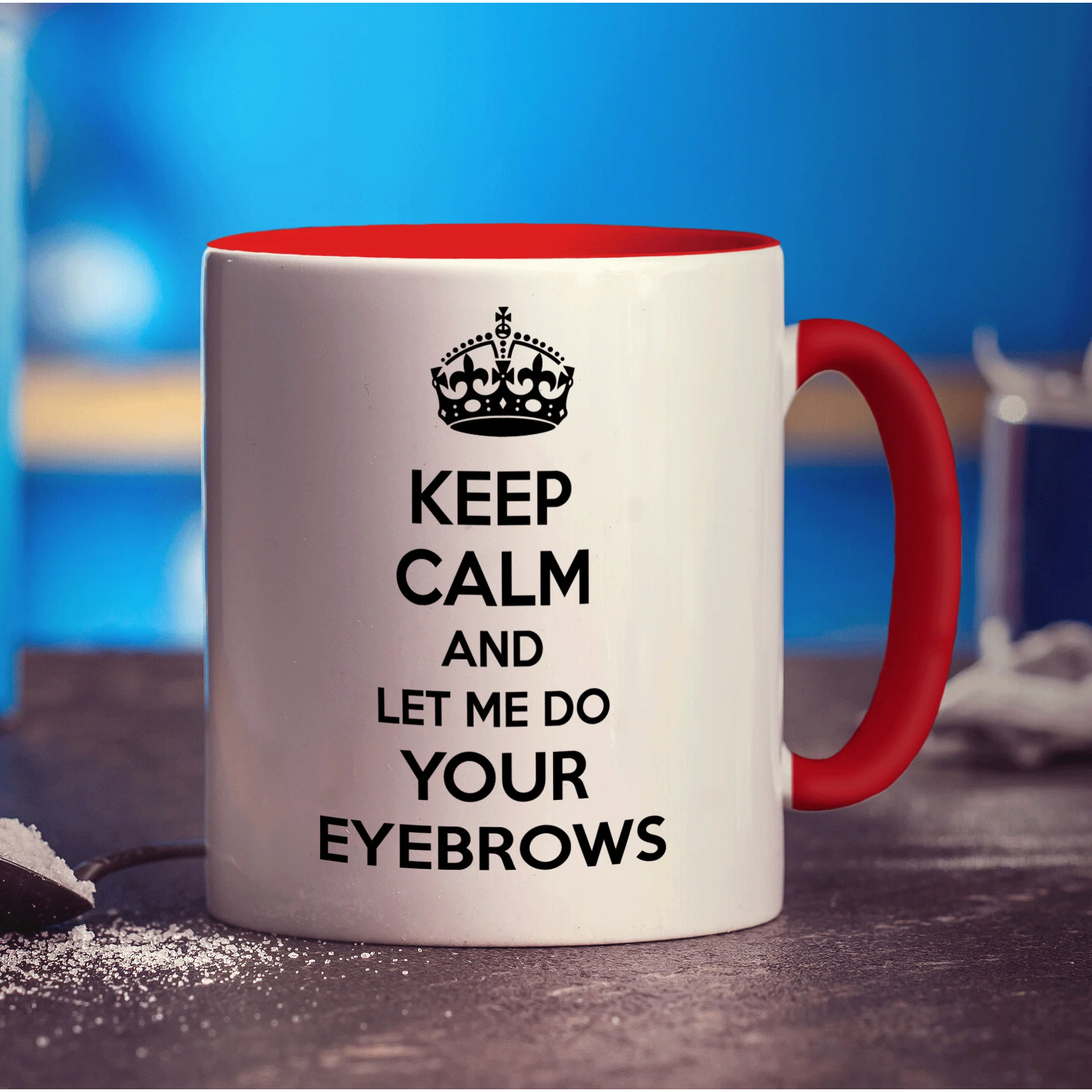 Keep Calm And Let Me Do Your Eyebrows Mug - Image 11