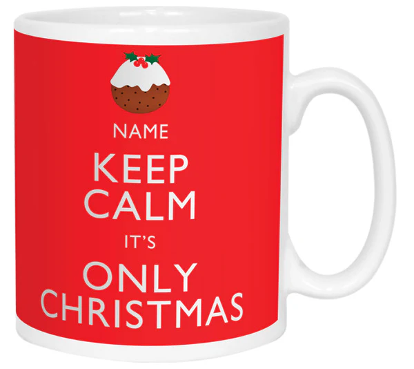 Keep Calm It's Only Christmas Personalised Mug - Image 6
