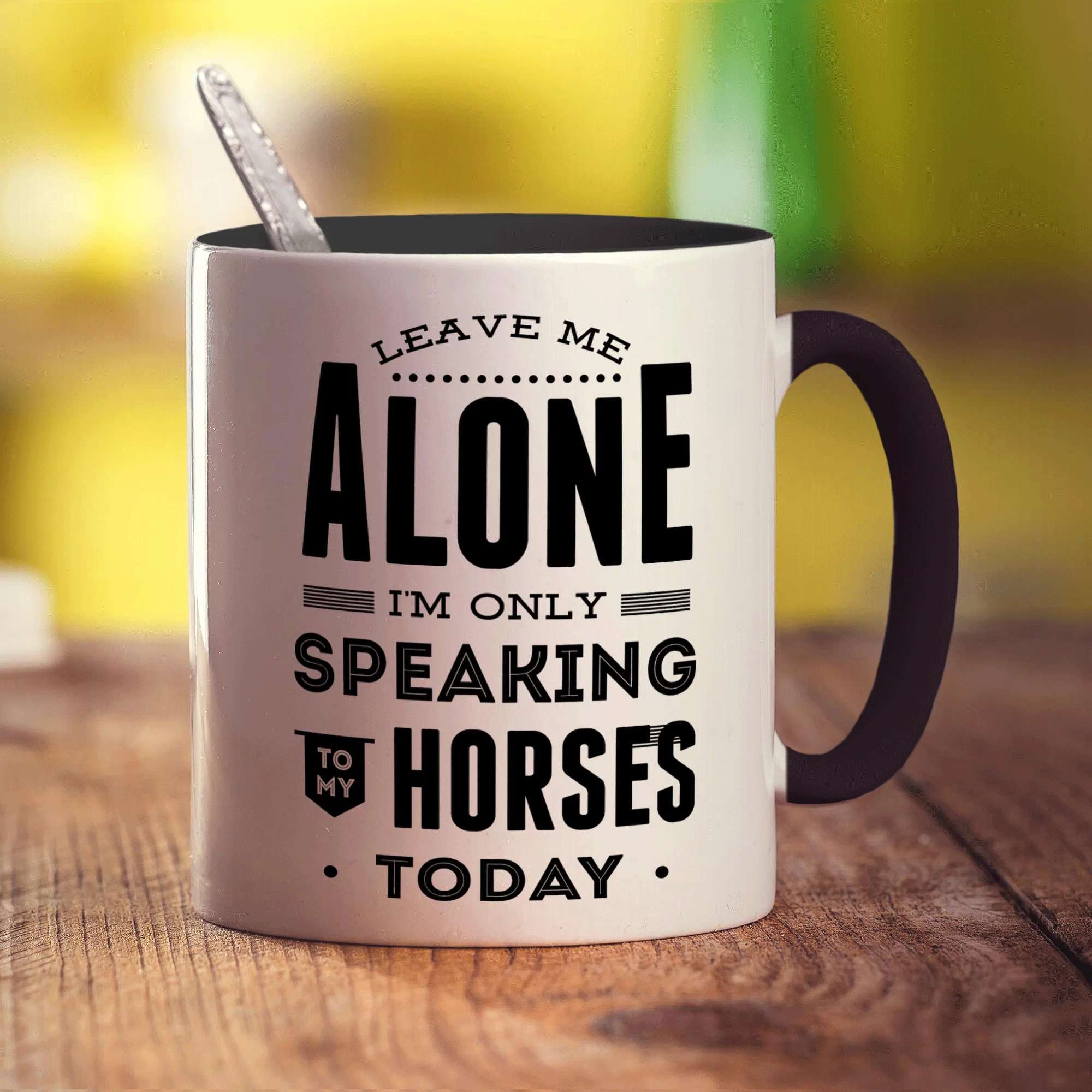 Leave Me Alone I'm Only Speaking To My Horses Today Mug - Image 10