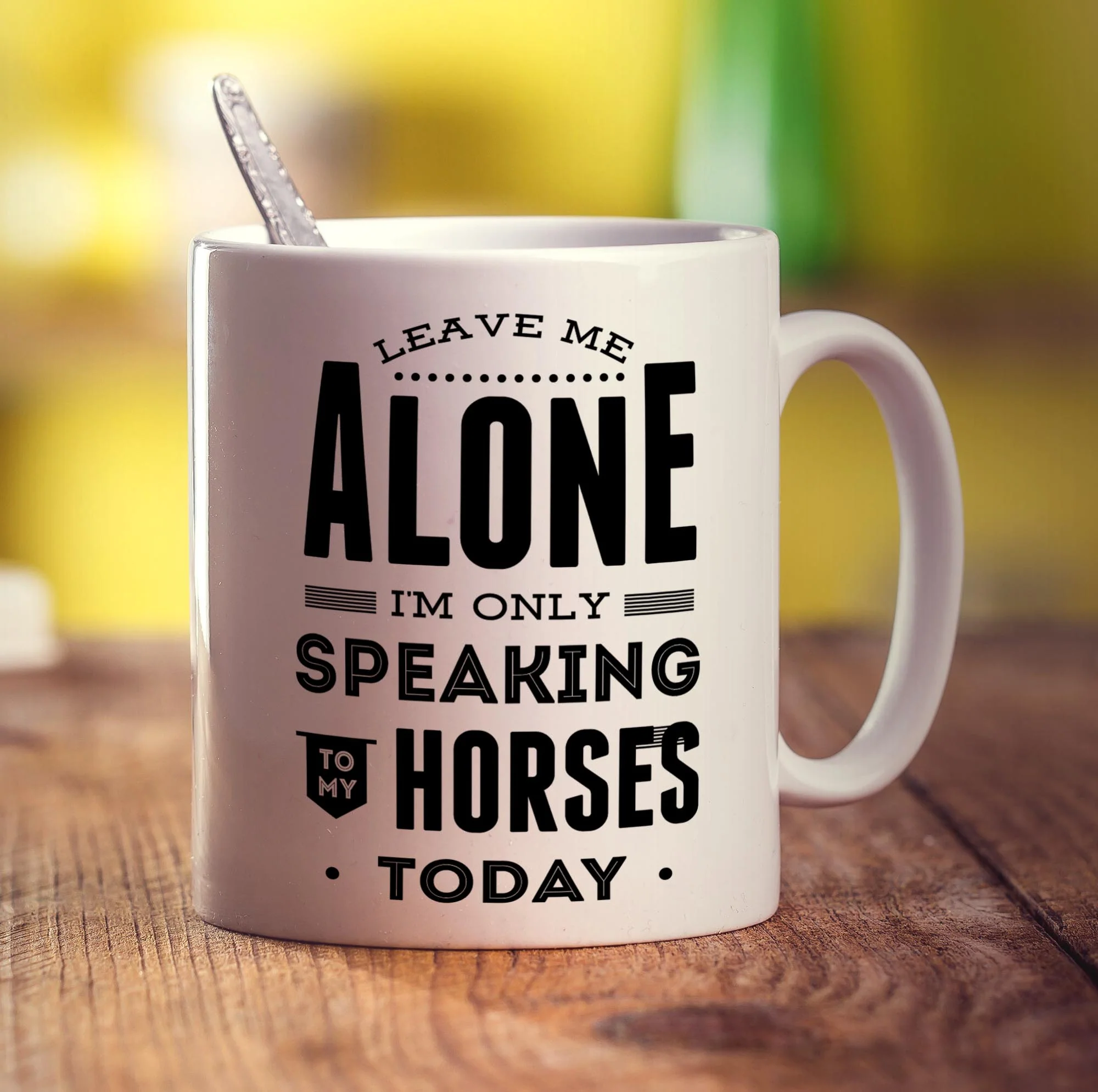 Leave Me Alone I'm Only Speaking To My Horses Today Mug - Image 3