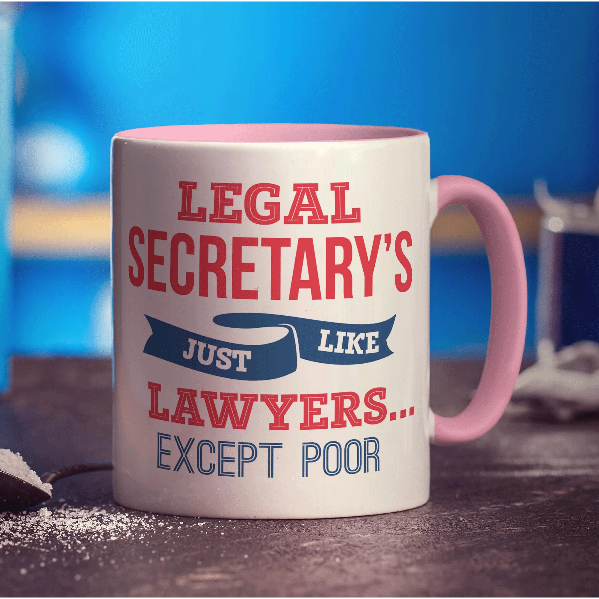 Legal Secretary's, Just Like Lawyers... Except Poor Mug - Image 9