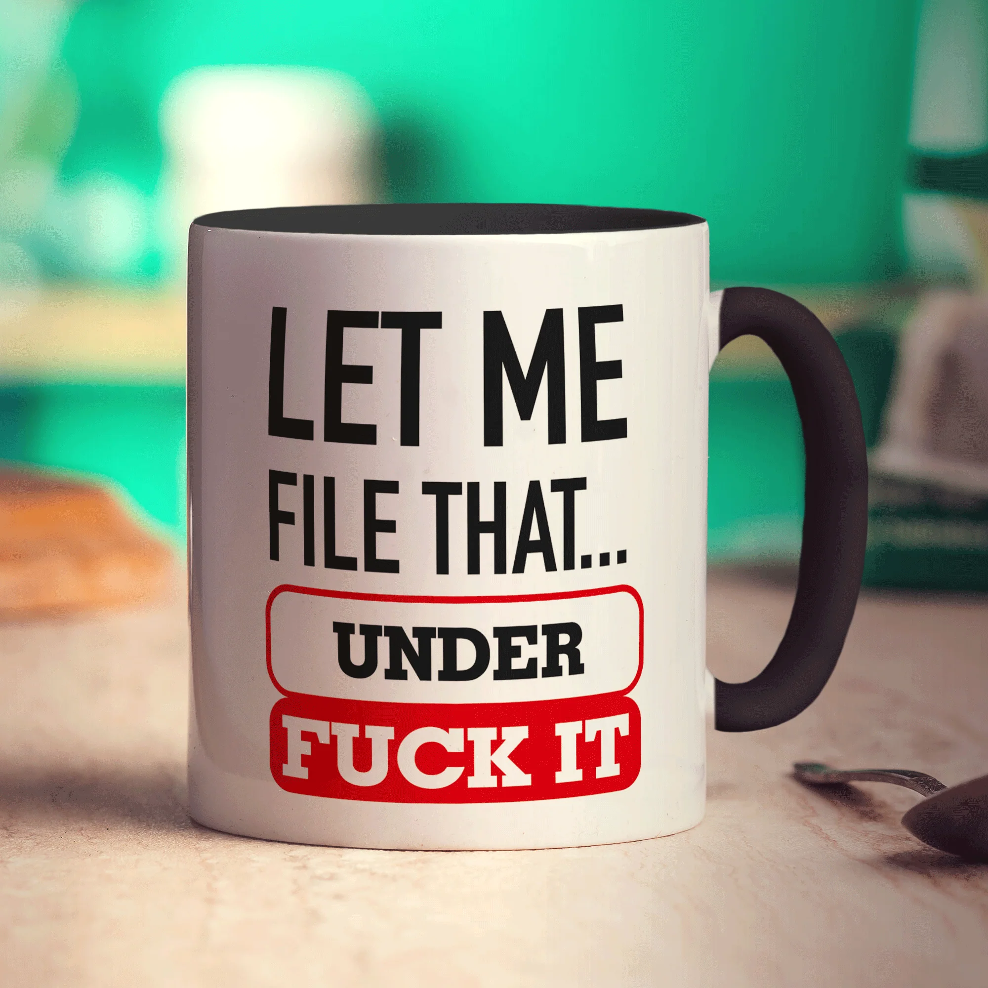 Let Me File That Under Fuck It Mug - Image 10