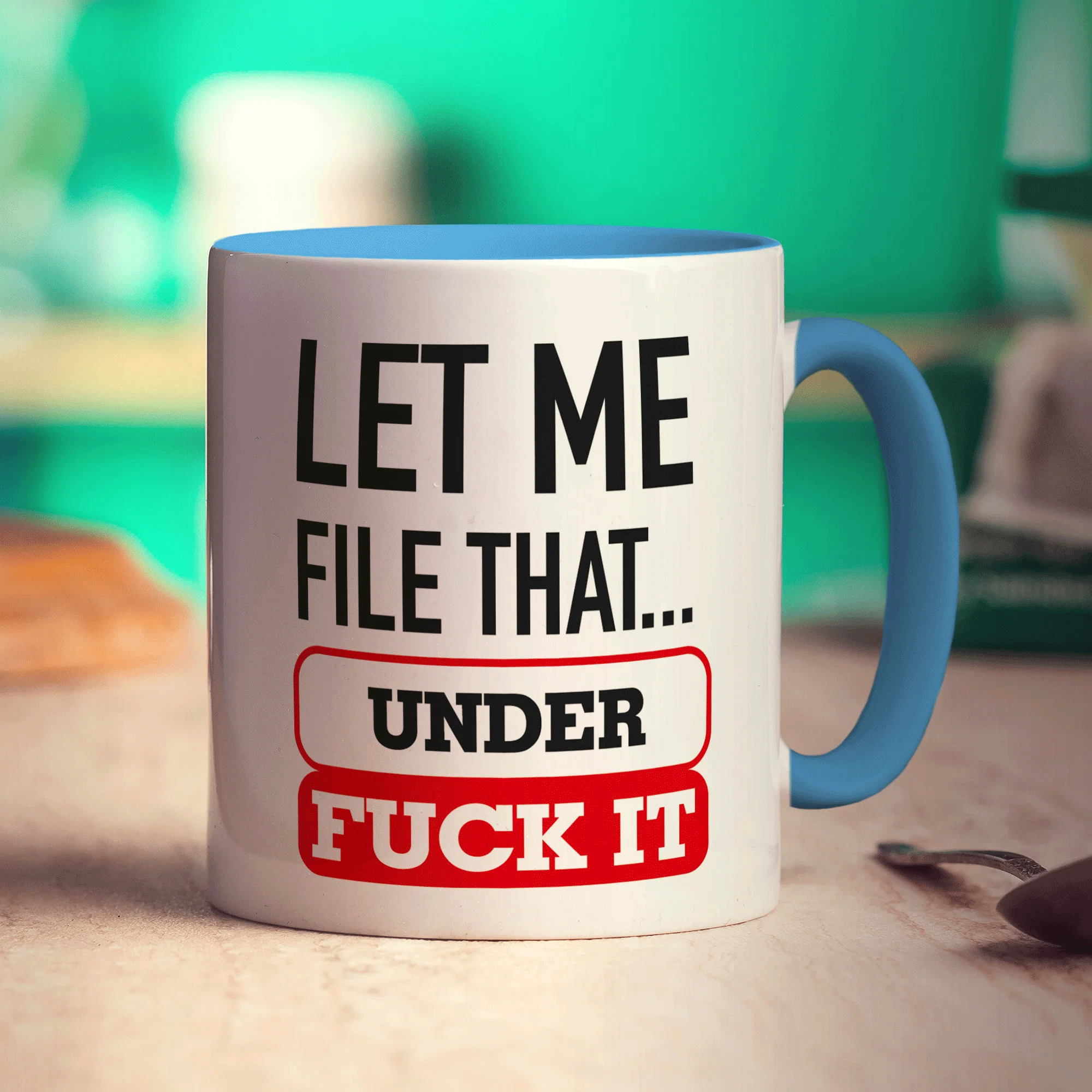 Let Me File That Under Fuck It Mug - Image 8