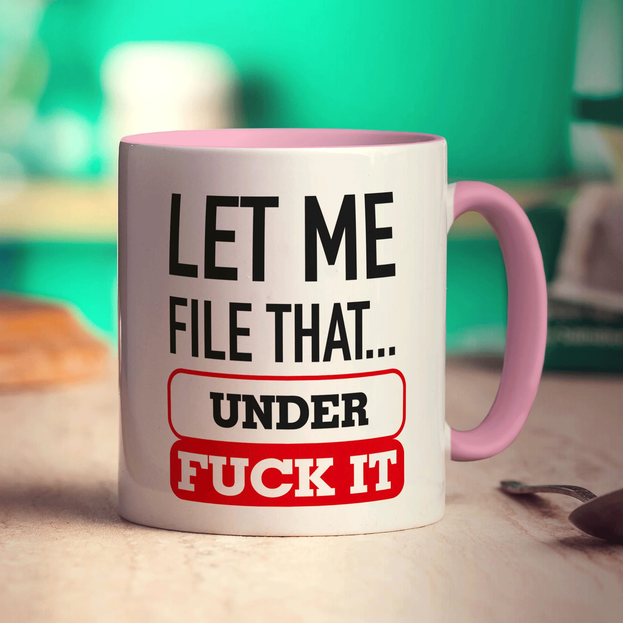 Let Me File That Under Fuck It Mug - Image 9
