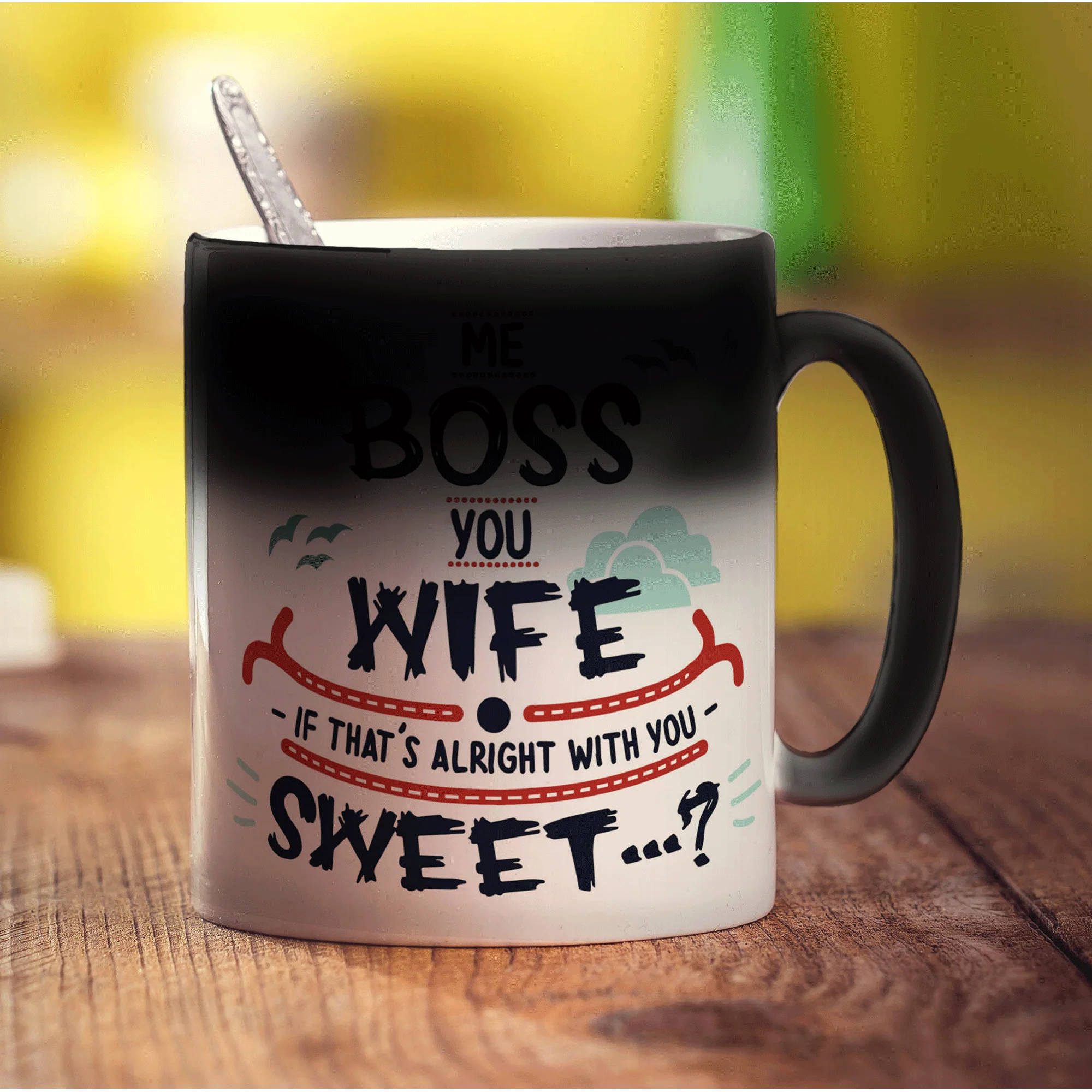 Me Boss, You Wife - If that's Alright with You Sweet...? Mug - Image 6