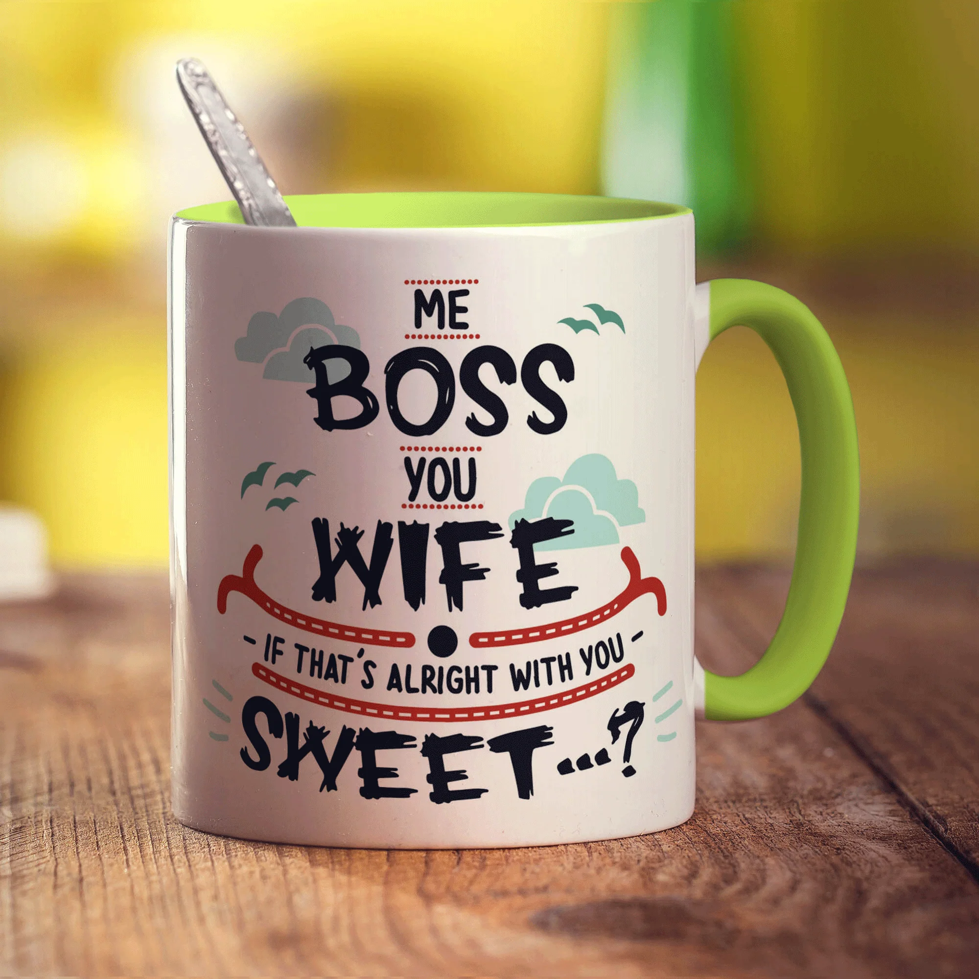 Me Boss, You Wife - If that's Alright with You Sweet...? Mug - Image 7