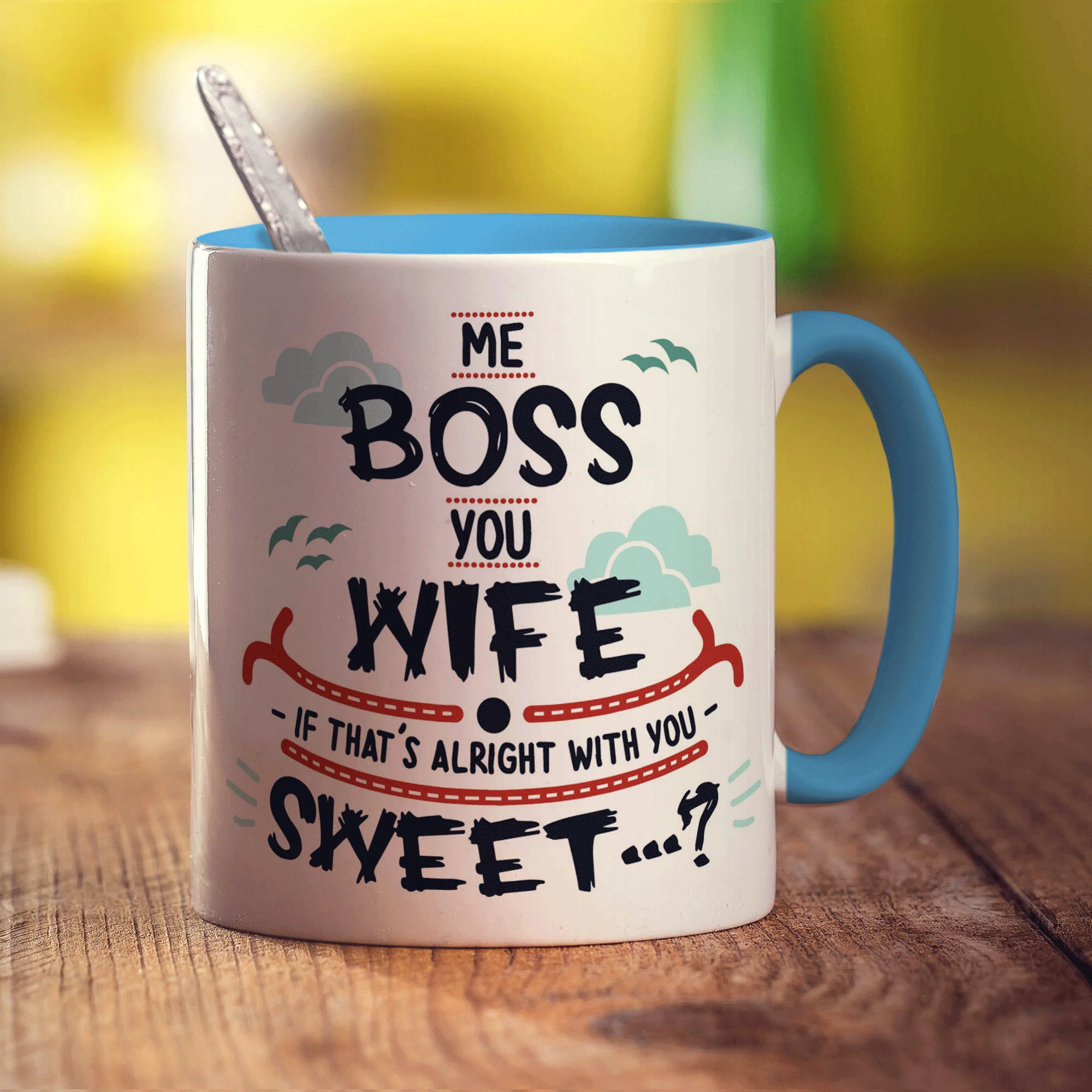 Me Boss, You Wife - If that's Alright with You Sweet...? Mug - Image 8
