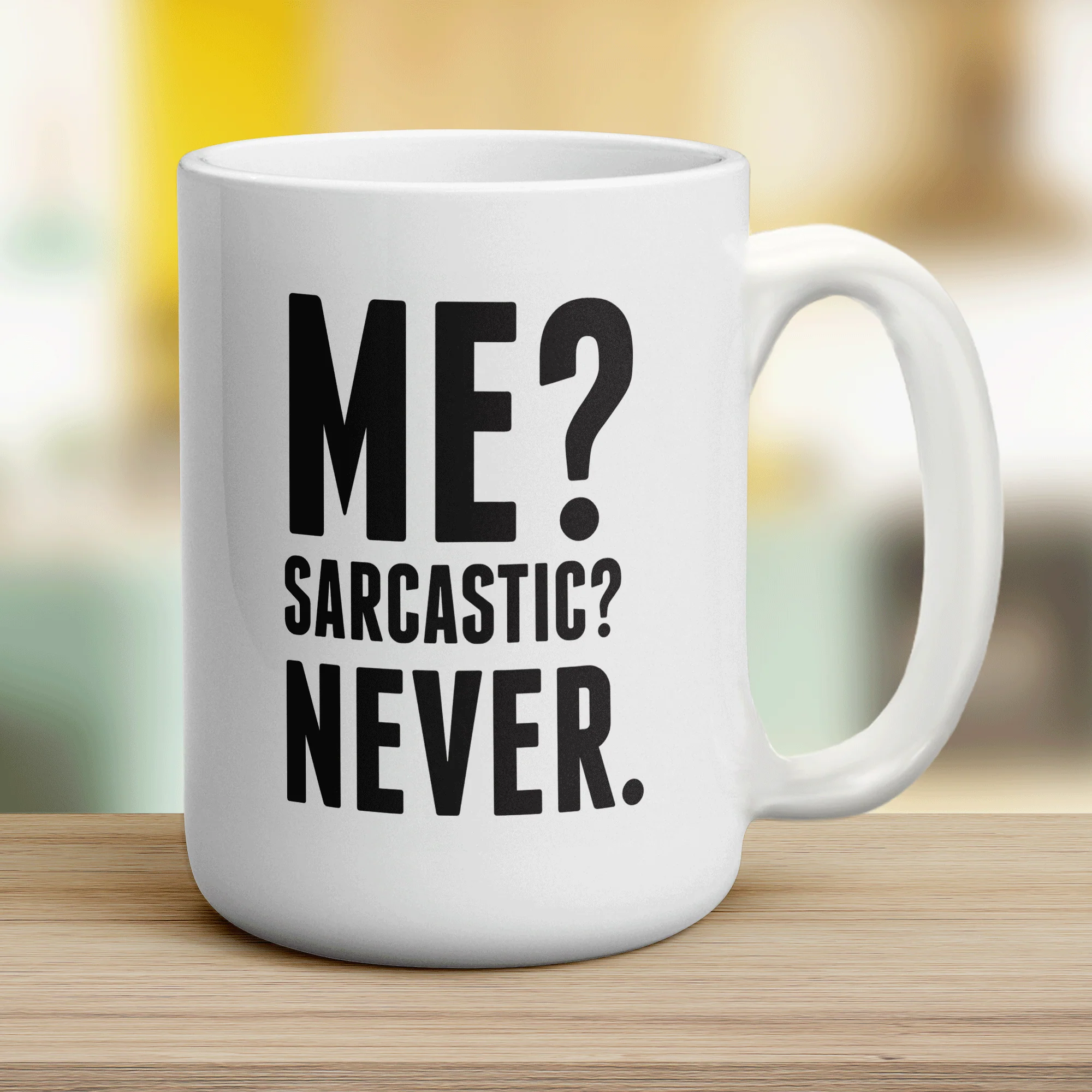Me? Sarcastic? Never. Mug - Image 12