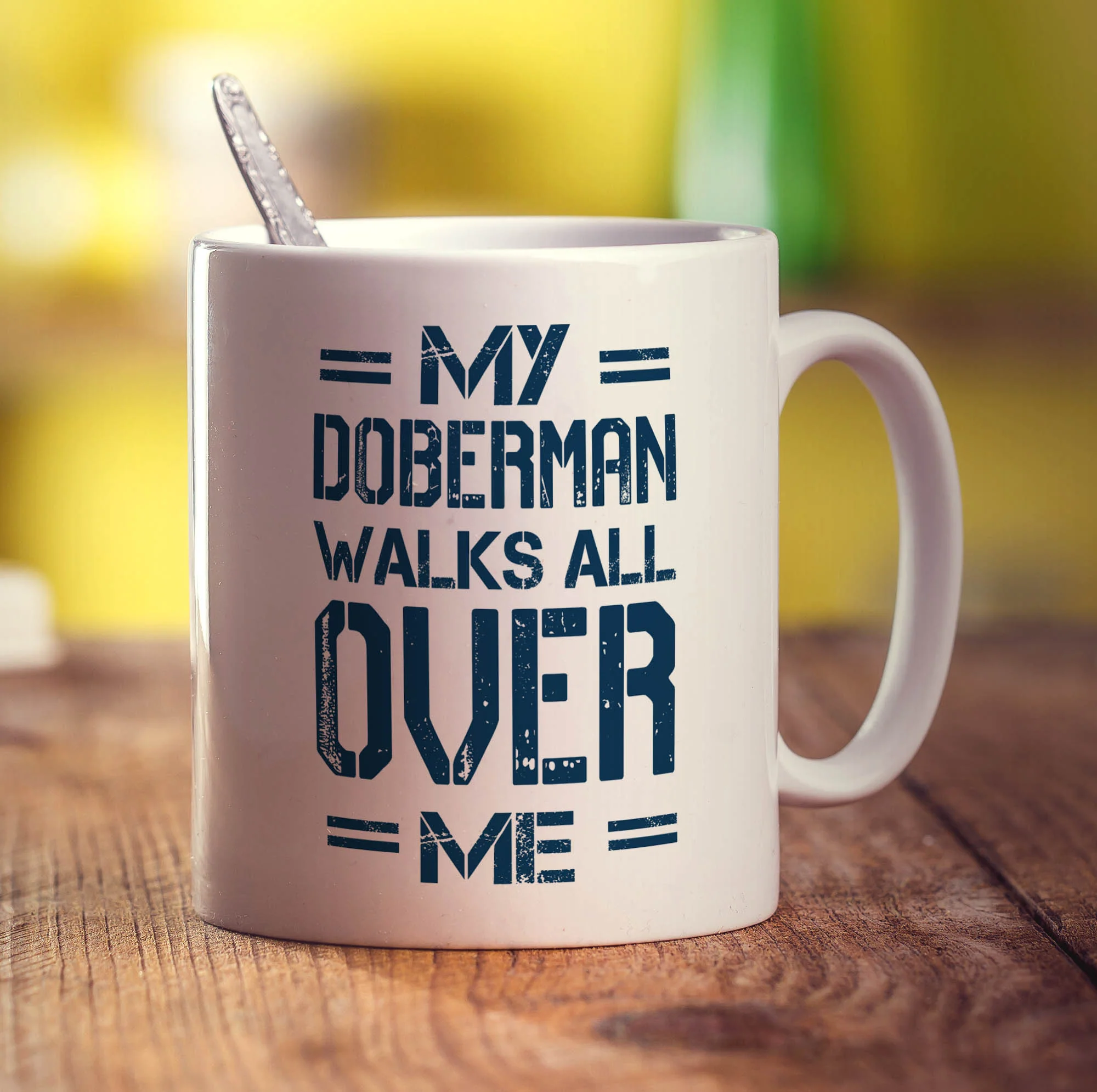 My Doberman Walks all Over Me Mug