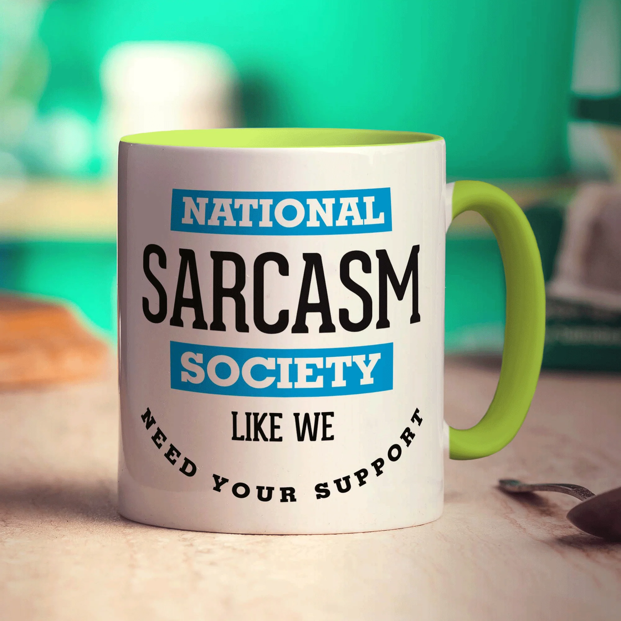 National Sarcasm Society, Like We Need Your Support Mug - Image 7