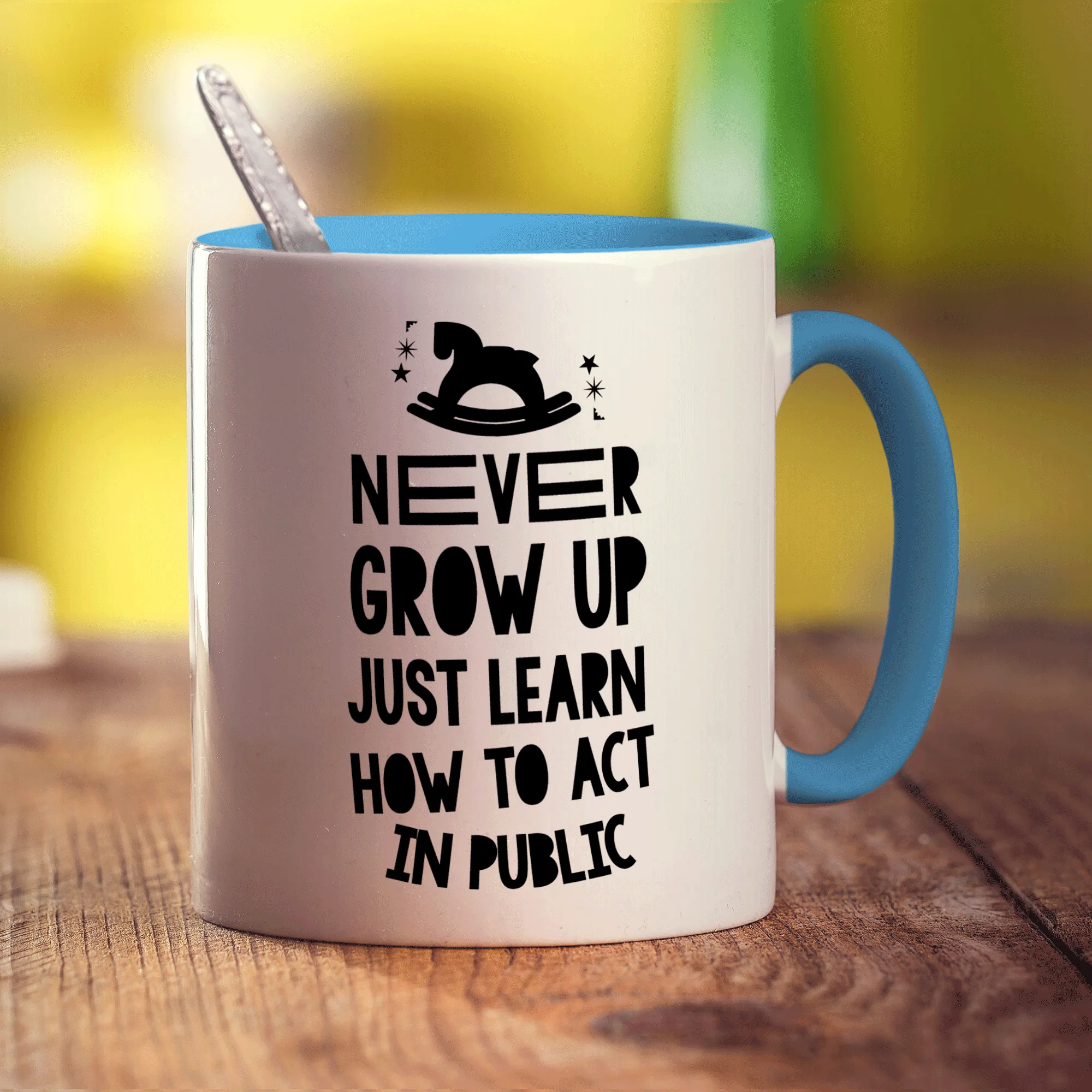 Never Grow Up Just Learn How To Act In Public Mug - Image 8