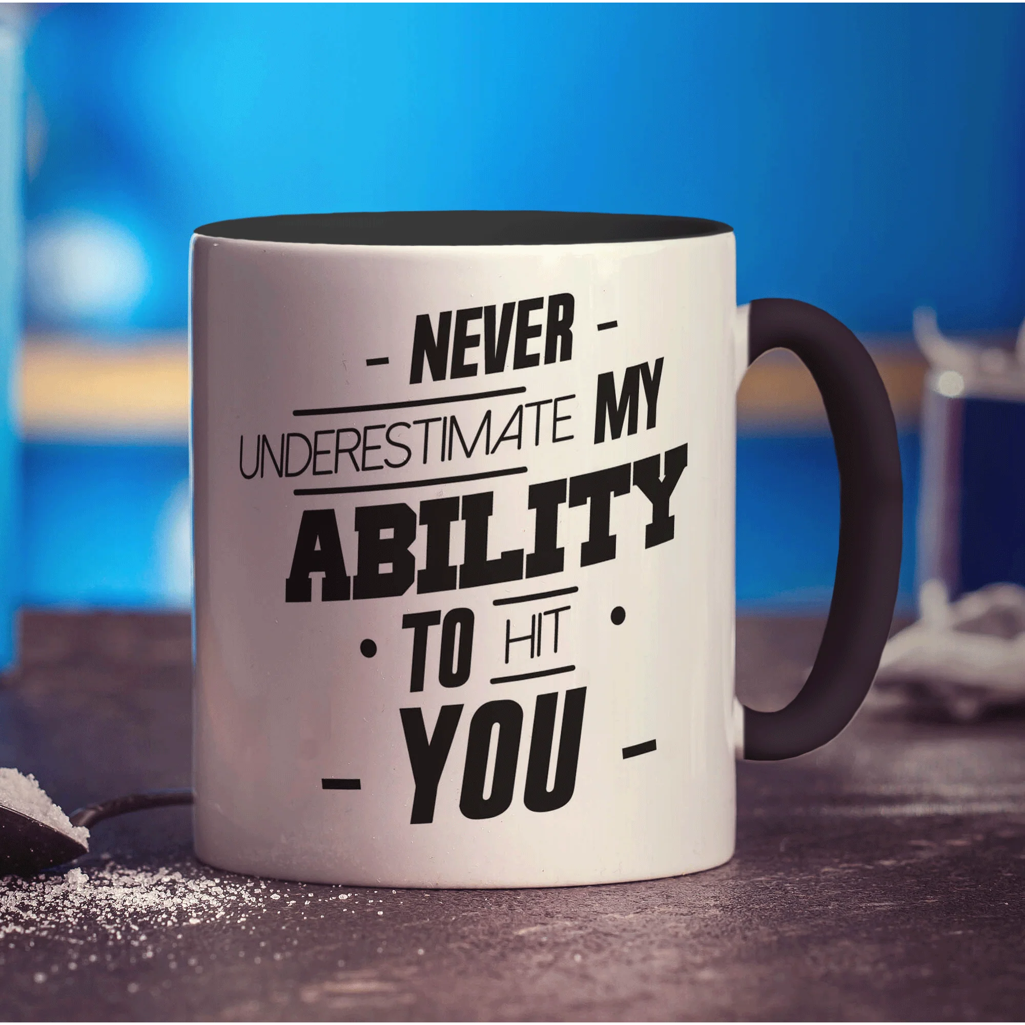 Never Underestimate My Ability To Hit You Mug - Image 10
