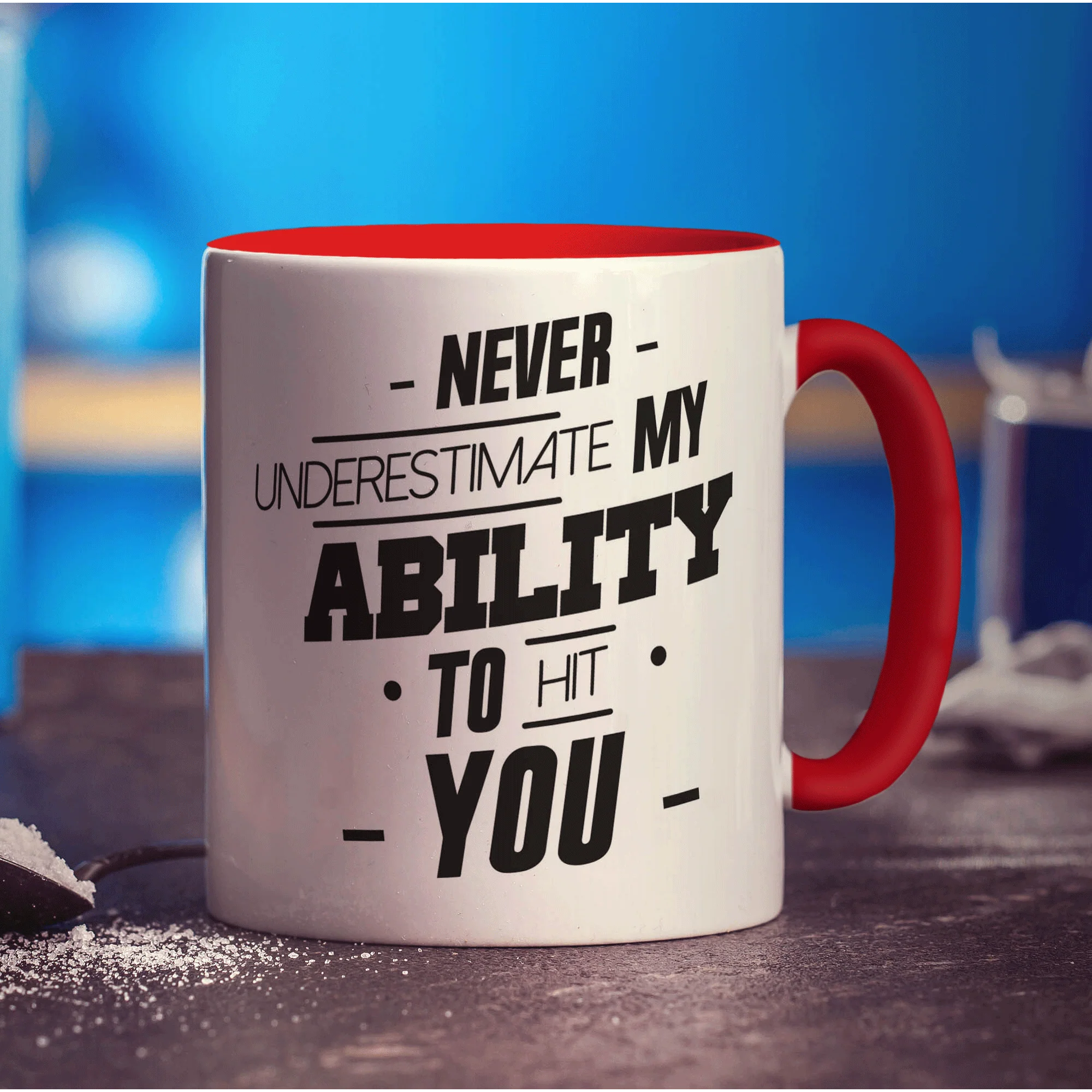 Never Underestimate My Ability To Hit You Mug - Image 11
