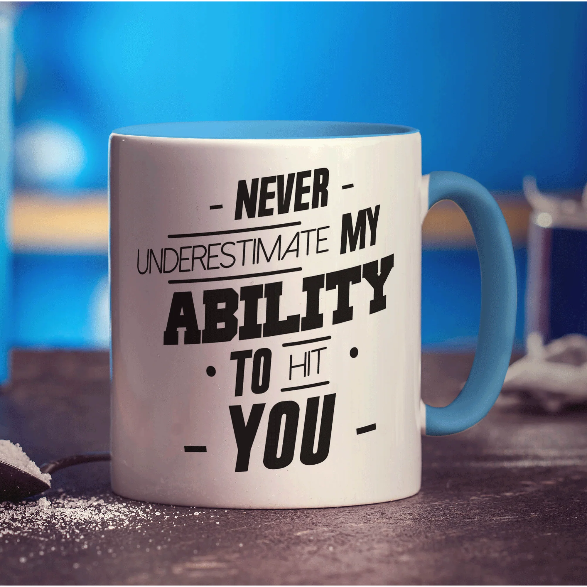Never Underestimate My Ability To Hit You Mug - Image 8
