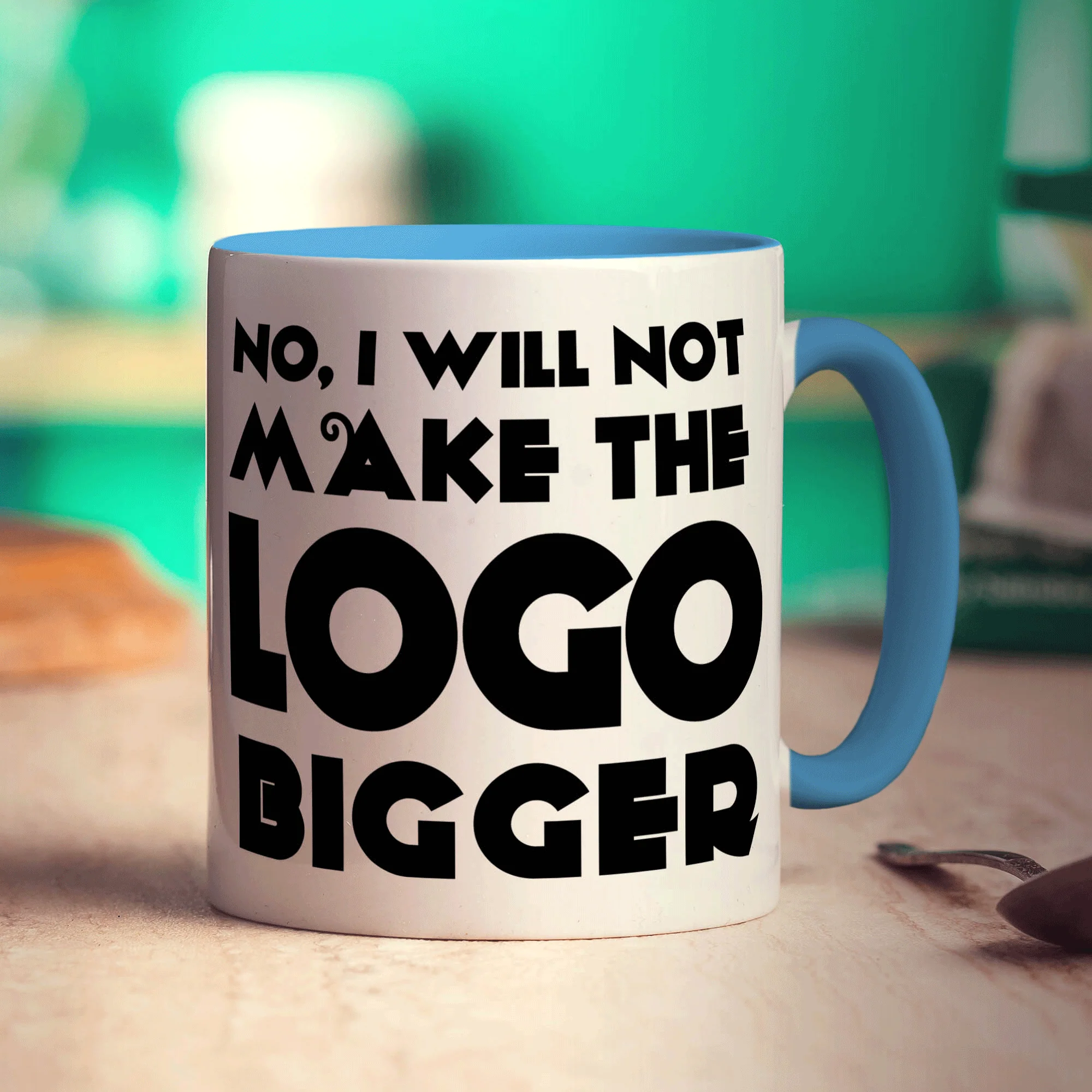 No, I Will Not Make the Logo Bigger Mug - Image 6