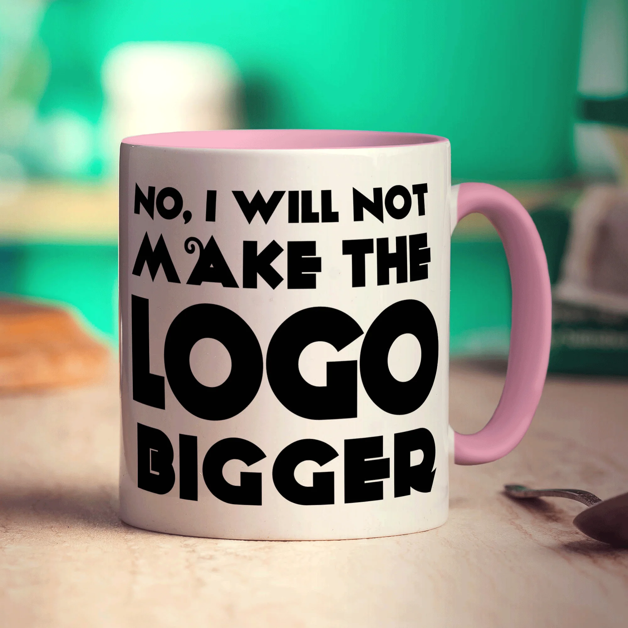 No, I Will Not Make the Logo Bigger Mug - Image 7