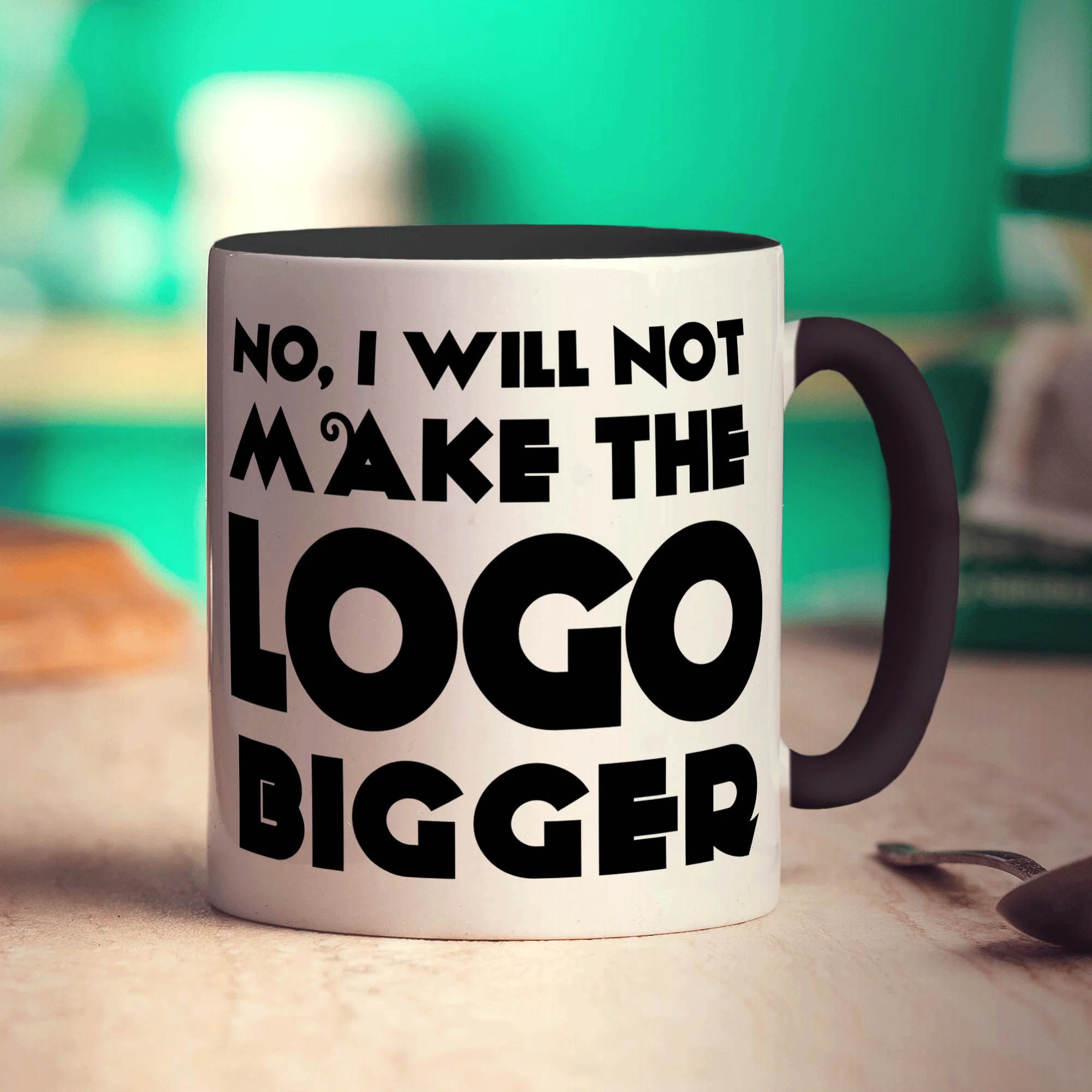 No, I Will Not Make the Logo Bigger Mug - Image 8