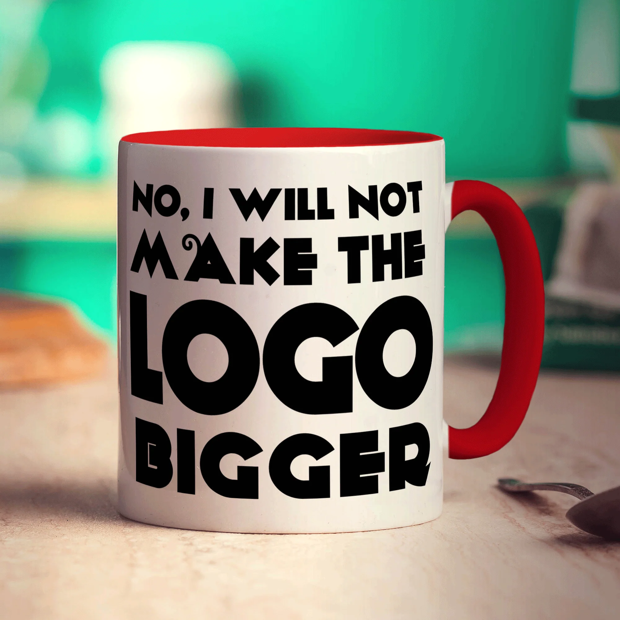 No, I Will Not Make the Logo Bigger Mug - Image 9